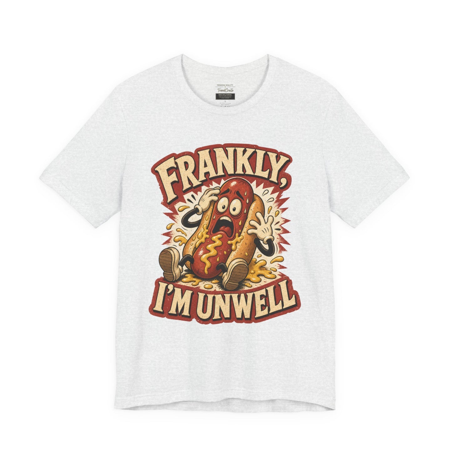Frankly I’m Unwell Hot Dog Graphic Tee