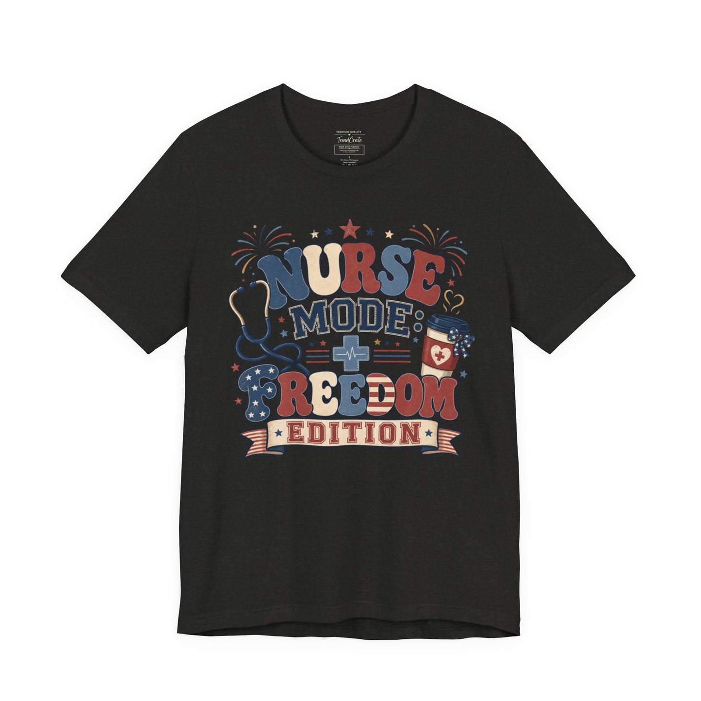 Nurse Mode: Freedom Edition Tee