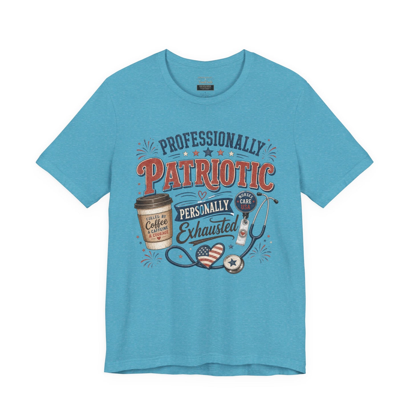 Professionally Patriotic, Personally Exhausted Tee