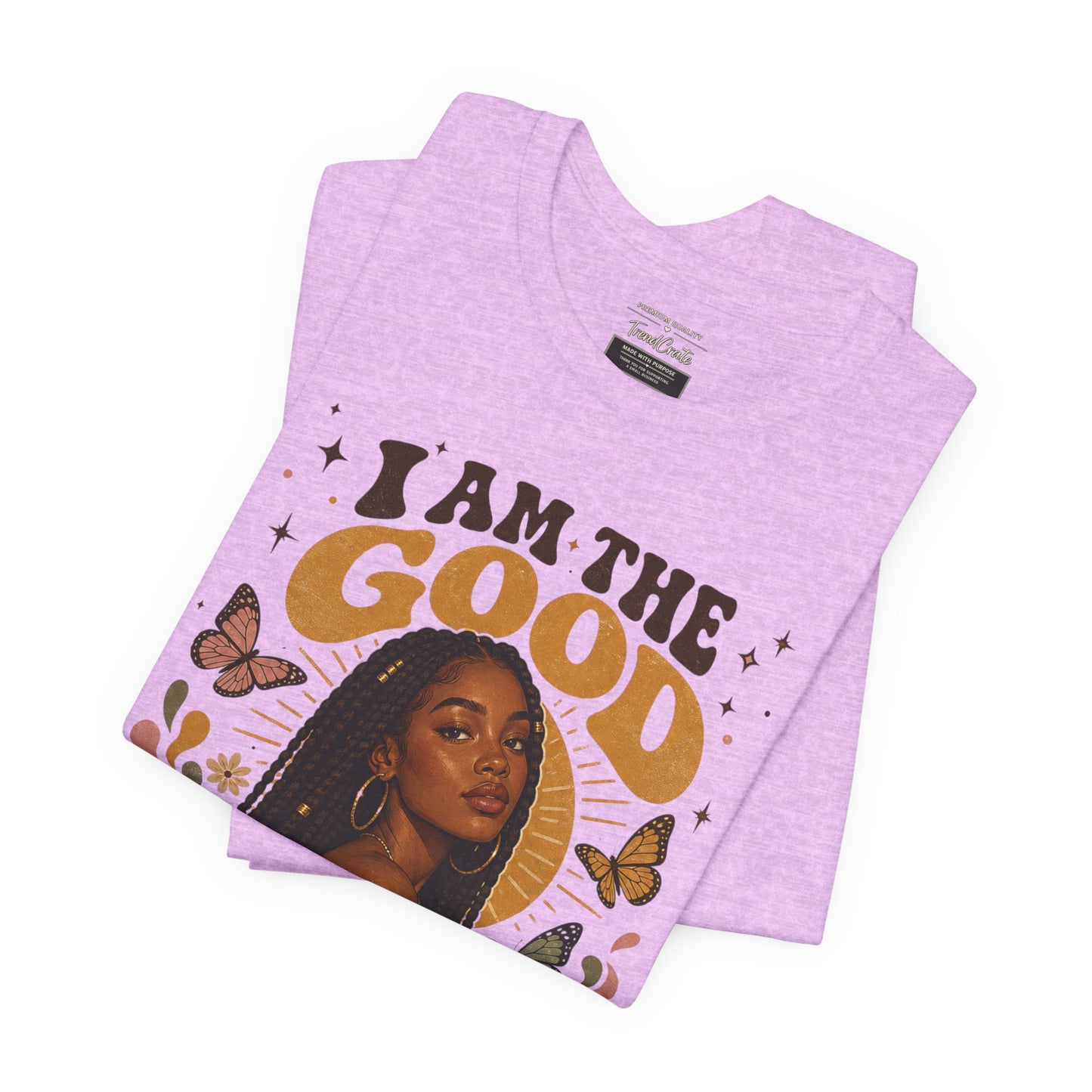 I Am The Good Thing Graphic Tee — Empowering Black Woman Portrait T-Shirt