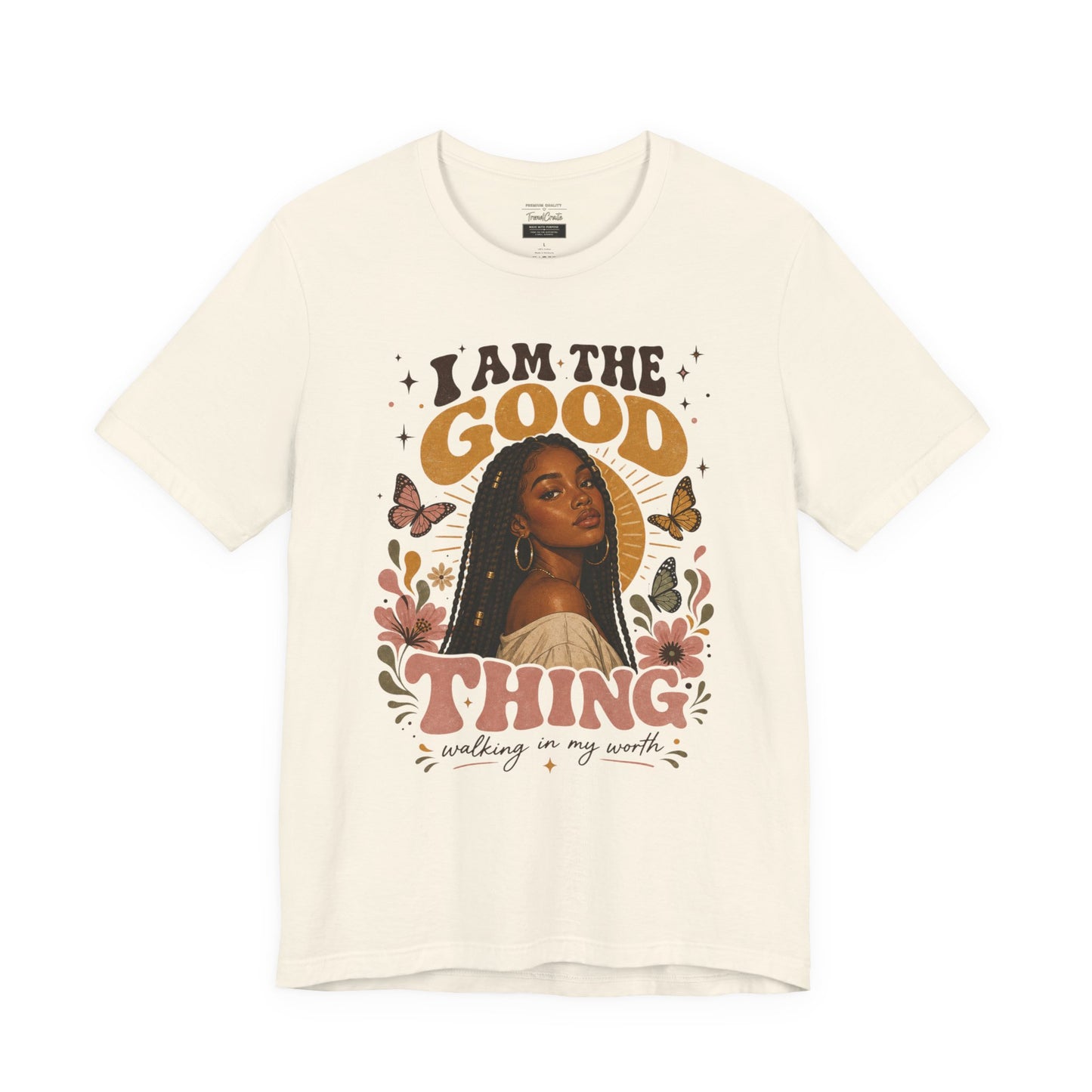 I Am The Good Thing Graphic Tee — Empowering Black Woman Portrait T-Shirt