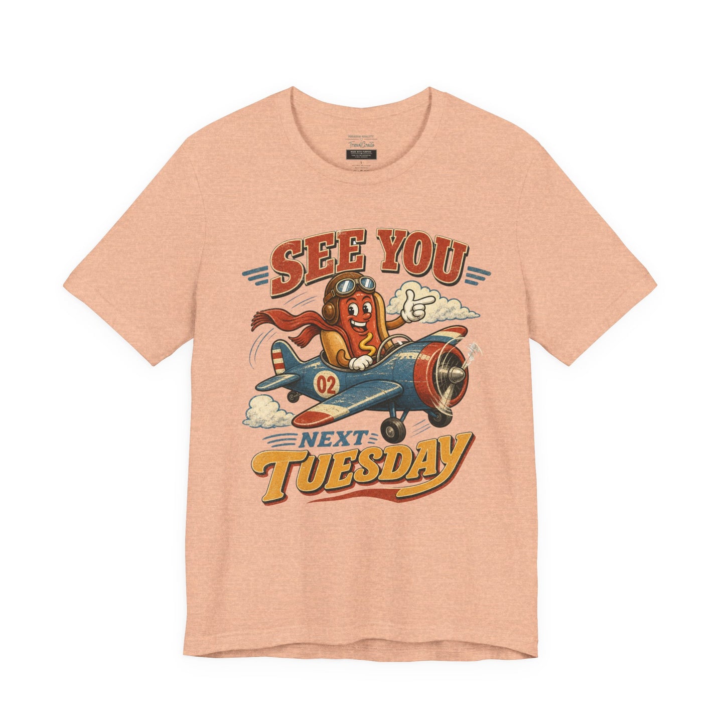 See You Next Tuesday T-Shirt — Retro Pilot Hot Dog Graphic Tee