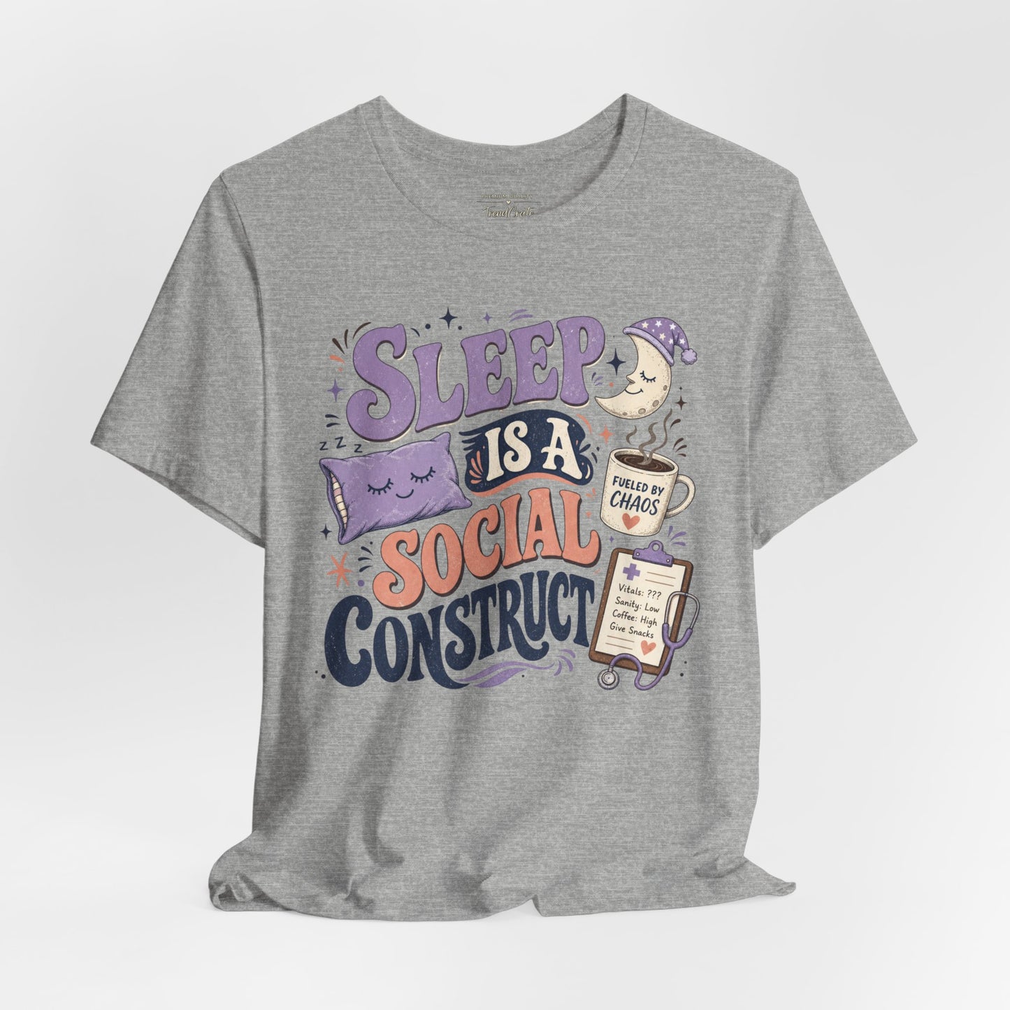 Sleep Is a Social Construct Tee