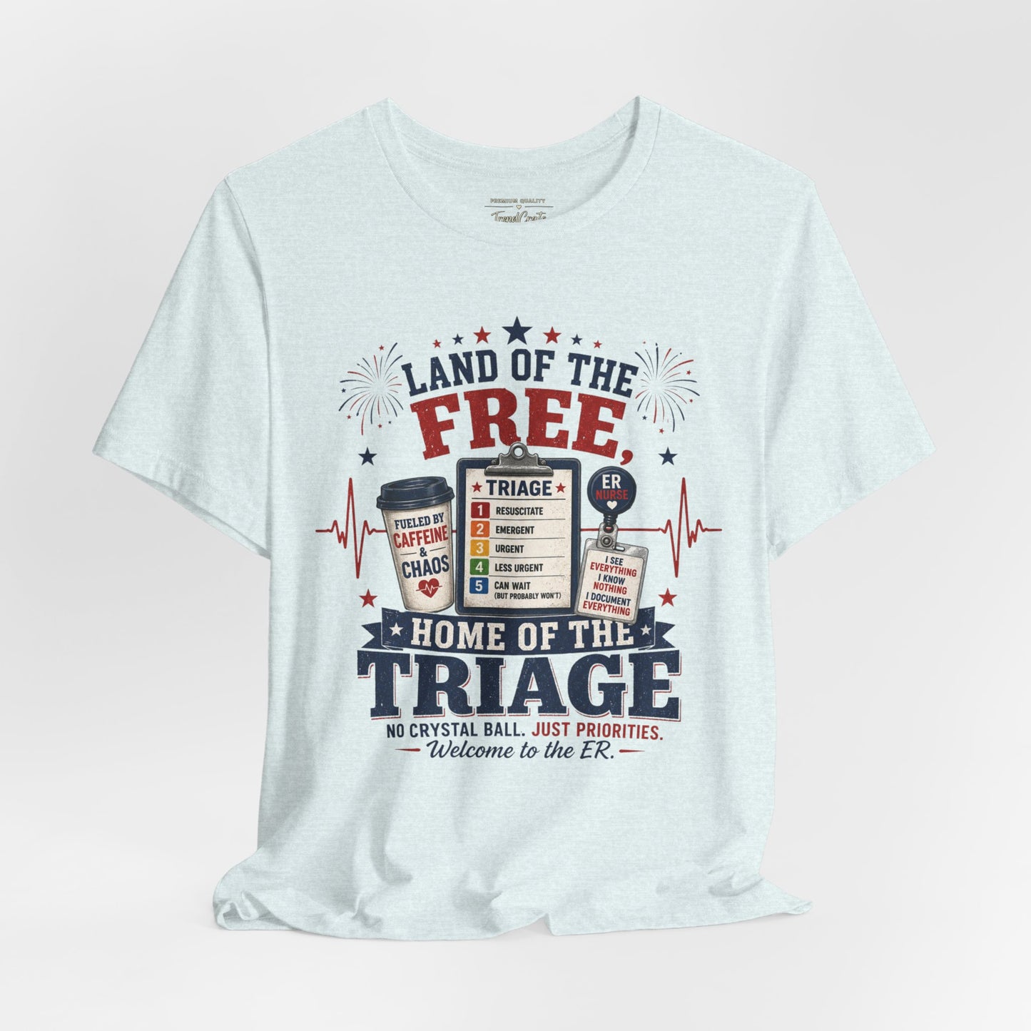 Land of the Free, Home of the Triage Tee