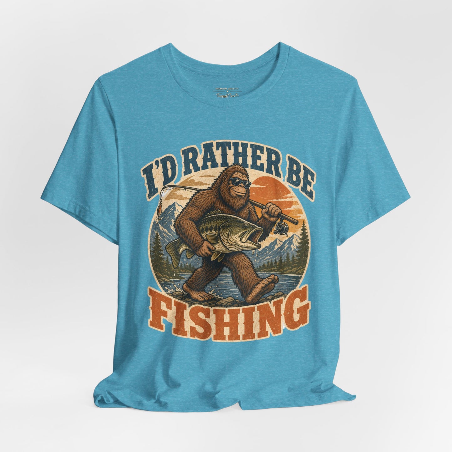 Fishing T-Shirt — "I'd Rather Be Fishing" Bigfoot Graphic Tee