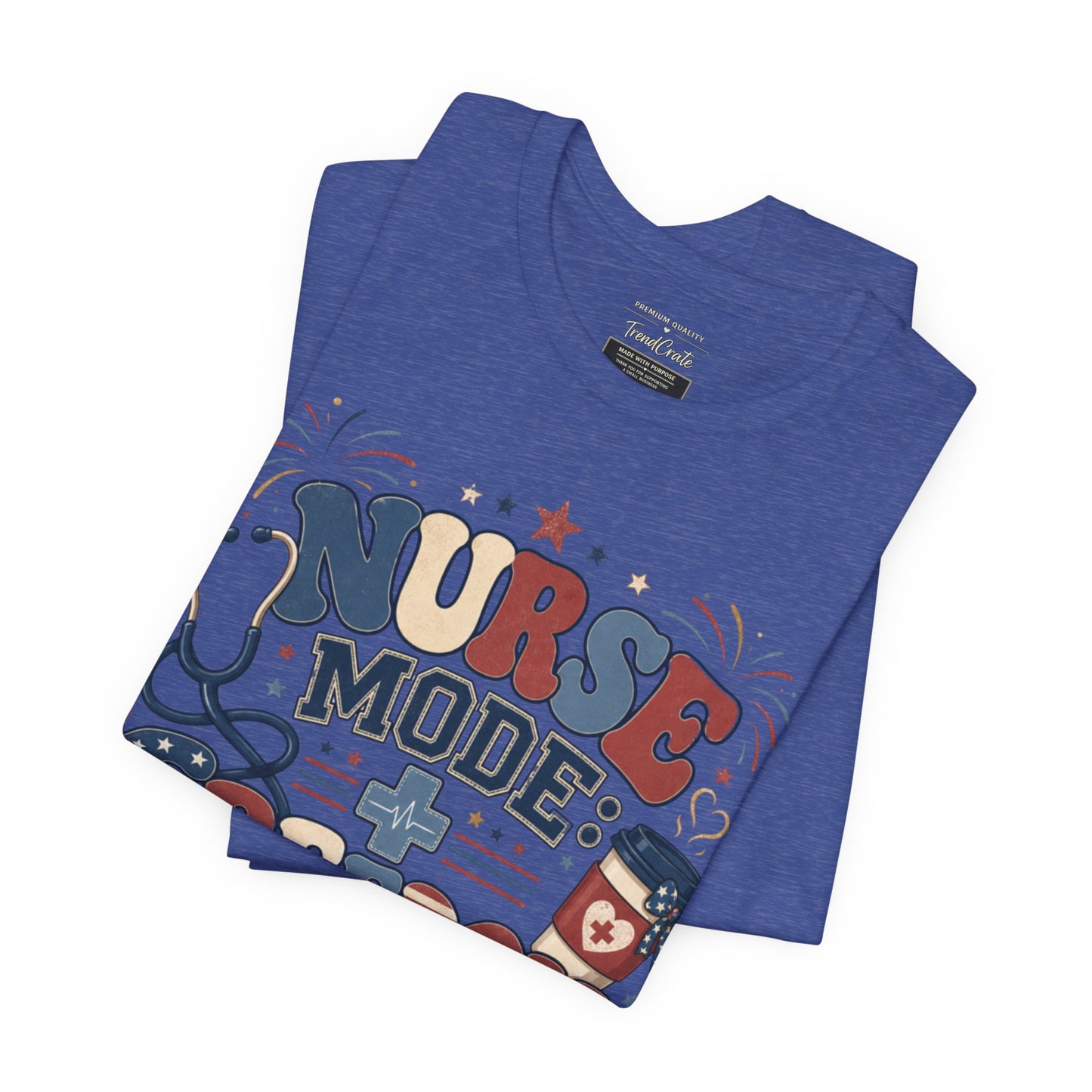Nurse Mode: Freedom Edition Tee