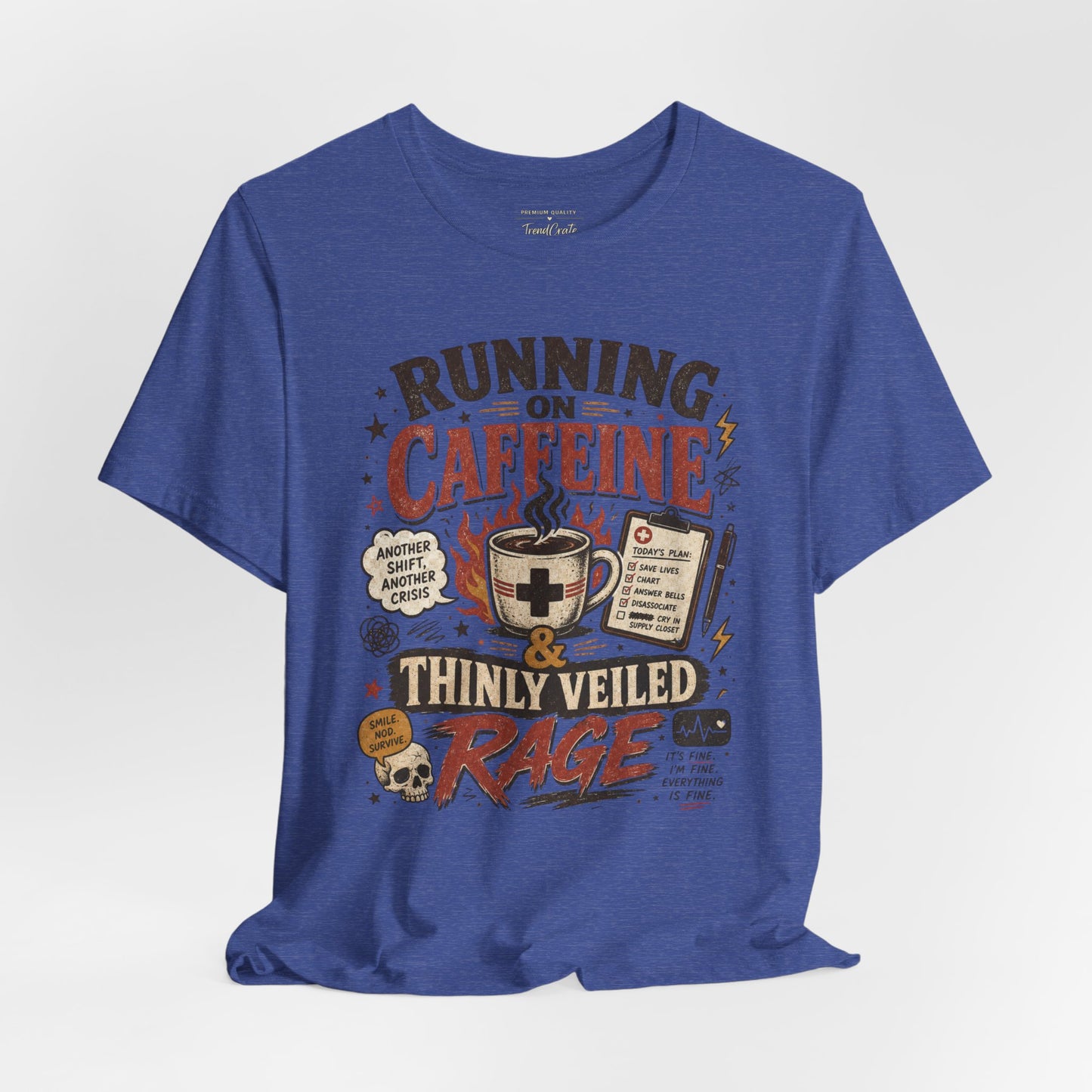 Running on Caffeine & Thinly Veiled Rage Tee