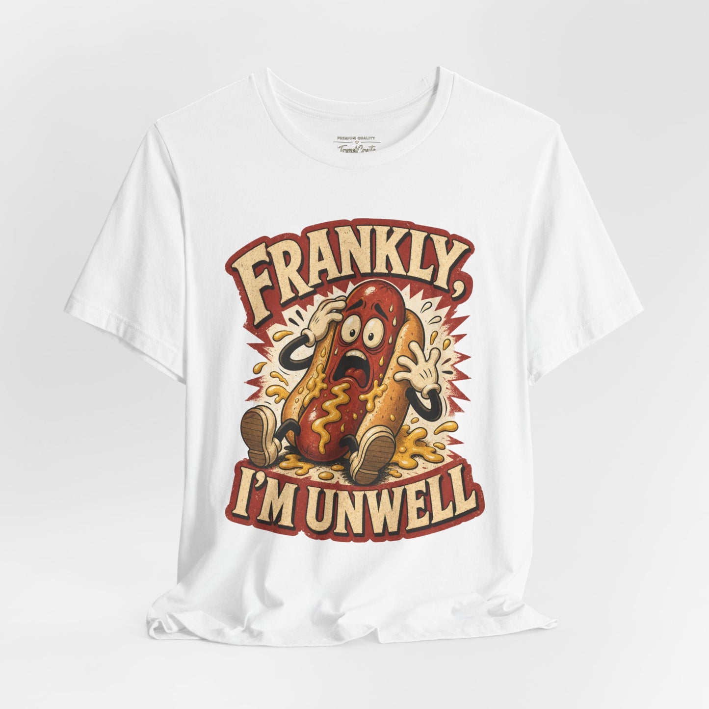 Frankly I’m Unwell Hot Dog Graphic Tee