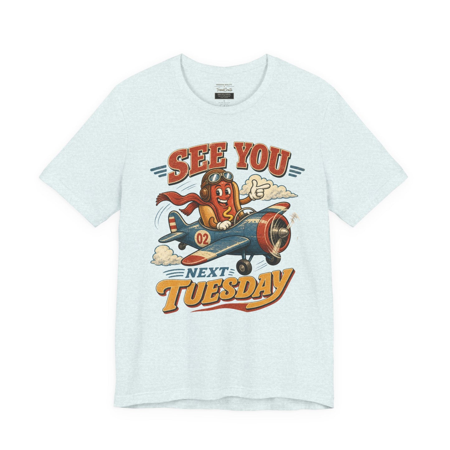 See You Next Tuesday T-Shirt — Retro Pilot Hot Dog Graphic Tee