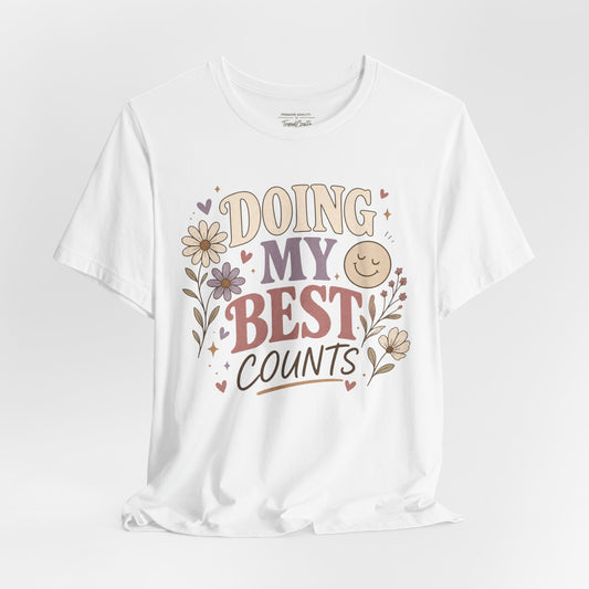 Doing My Best Counts Tee