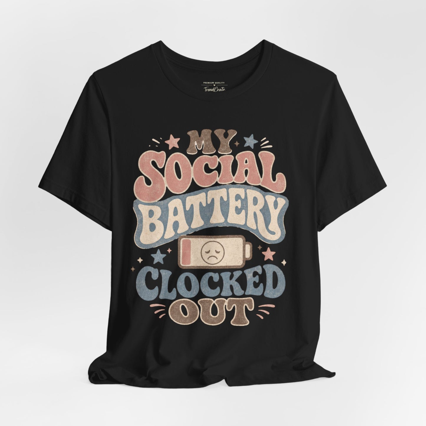 My Social Battery Clocked Out Tee