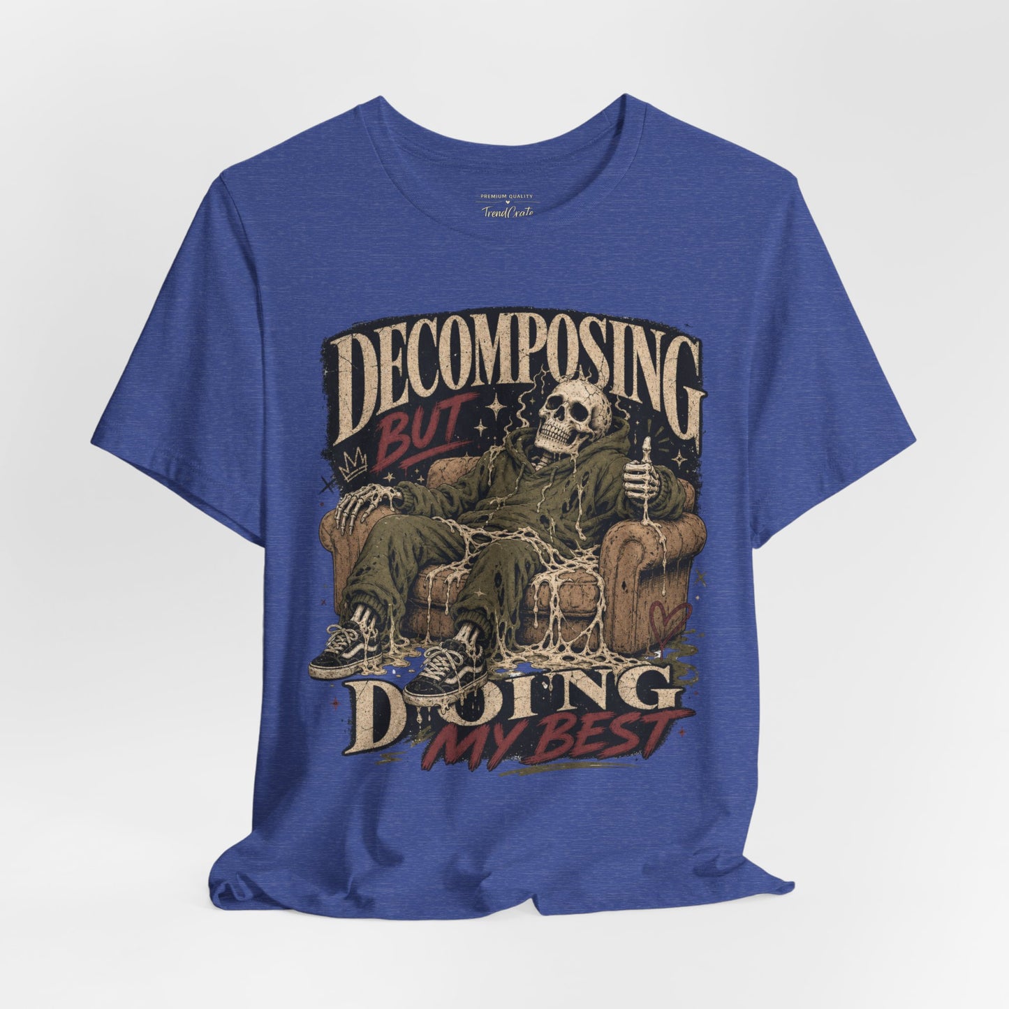 Decomposing But Doing My Best Tee