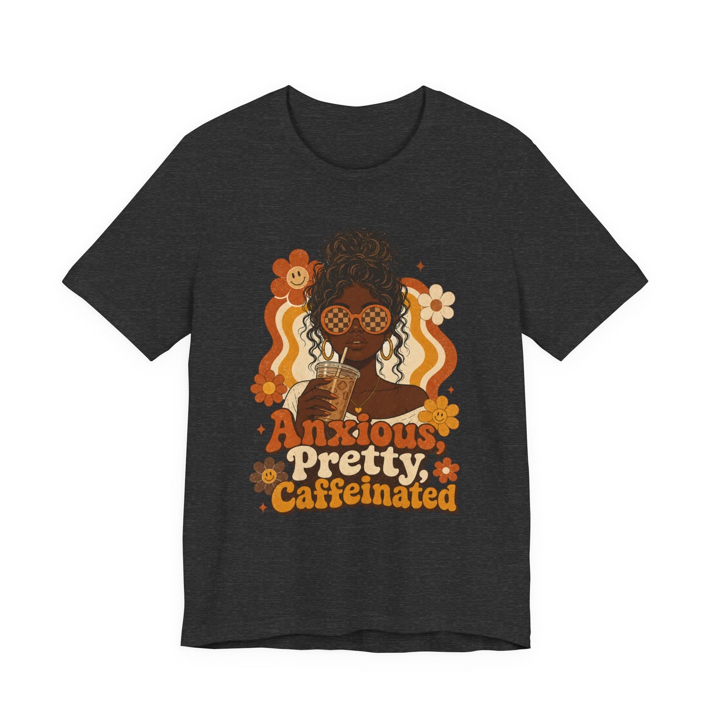 Anxious Pretty Caffeinated Tee — Retro Floral Coffee Lover Shirt