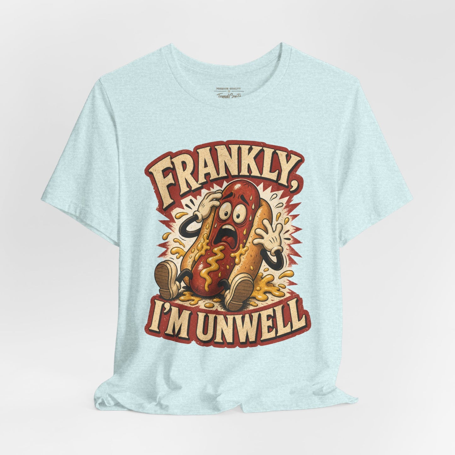 Frankly I’m Unwell Hot Dog Graphic Tee