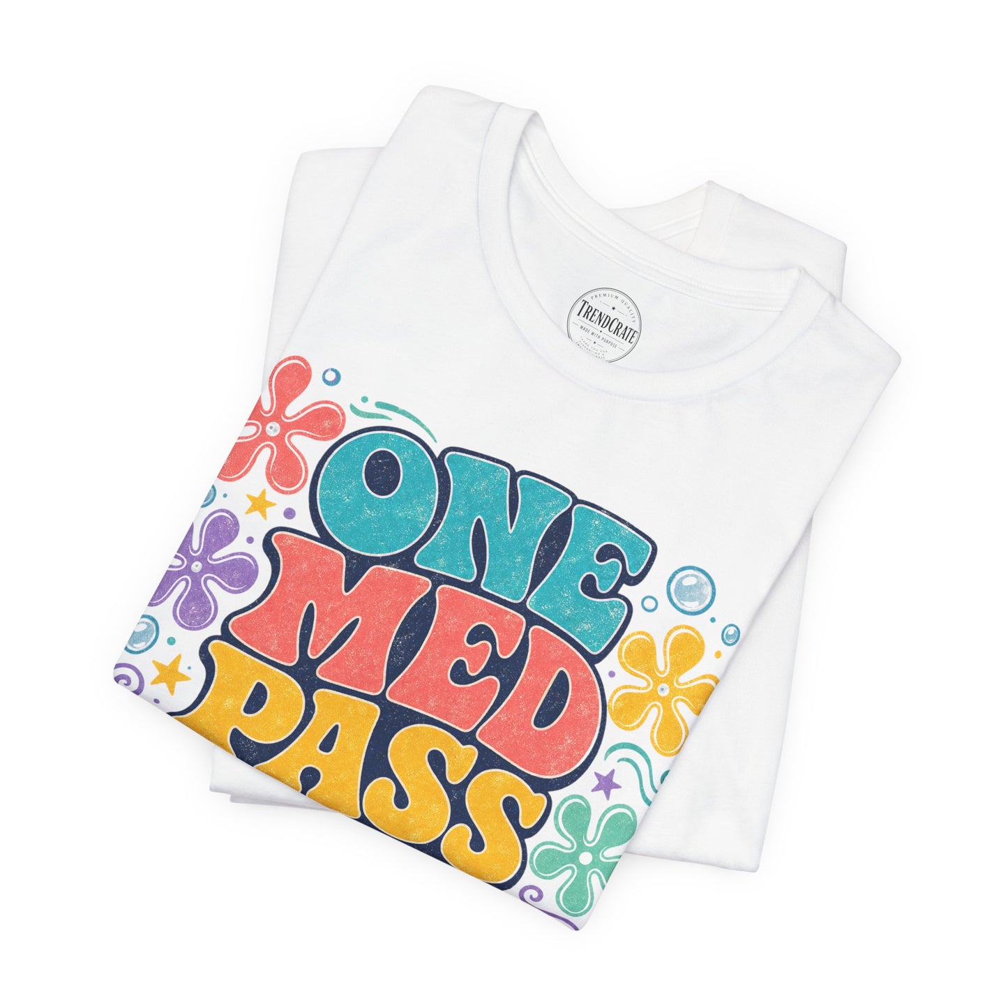 One Med Pass Later™ | Funny Nurse Retro T-Shirt