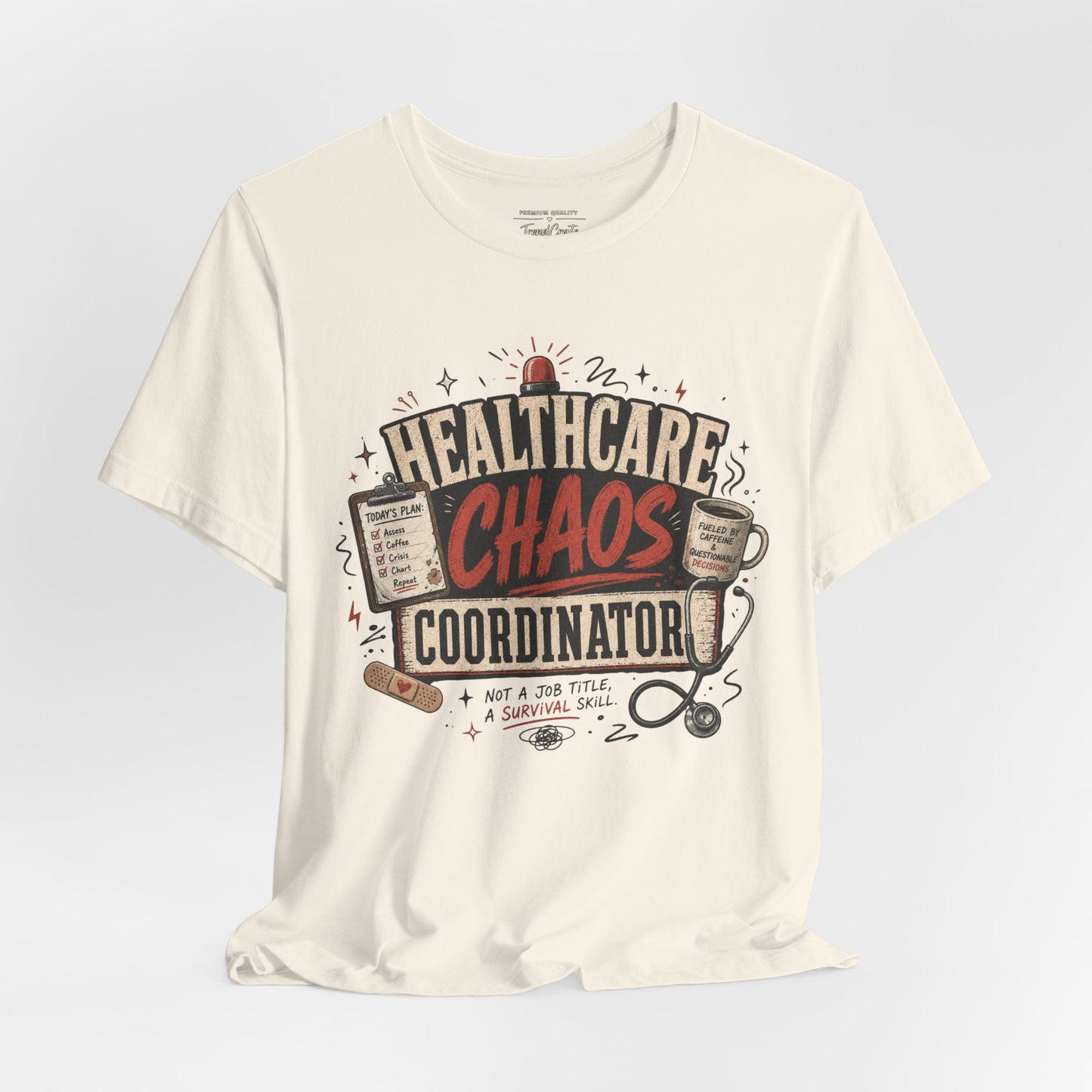 Healthcare Chaos Coordinator Tee