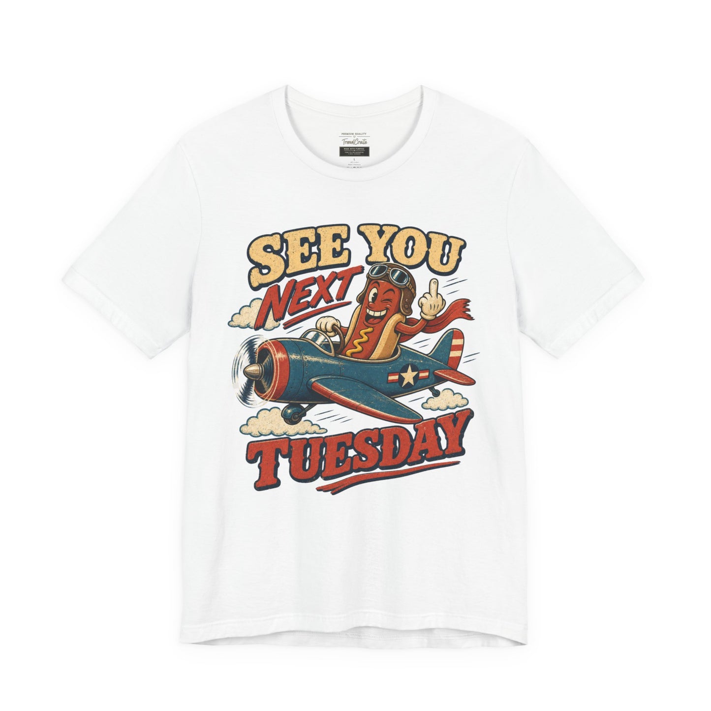 See You Next Tuesday Tee — Vintage Plane Cartoon Graphic T-Shirt