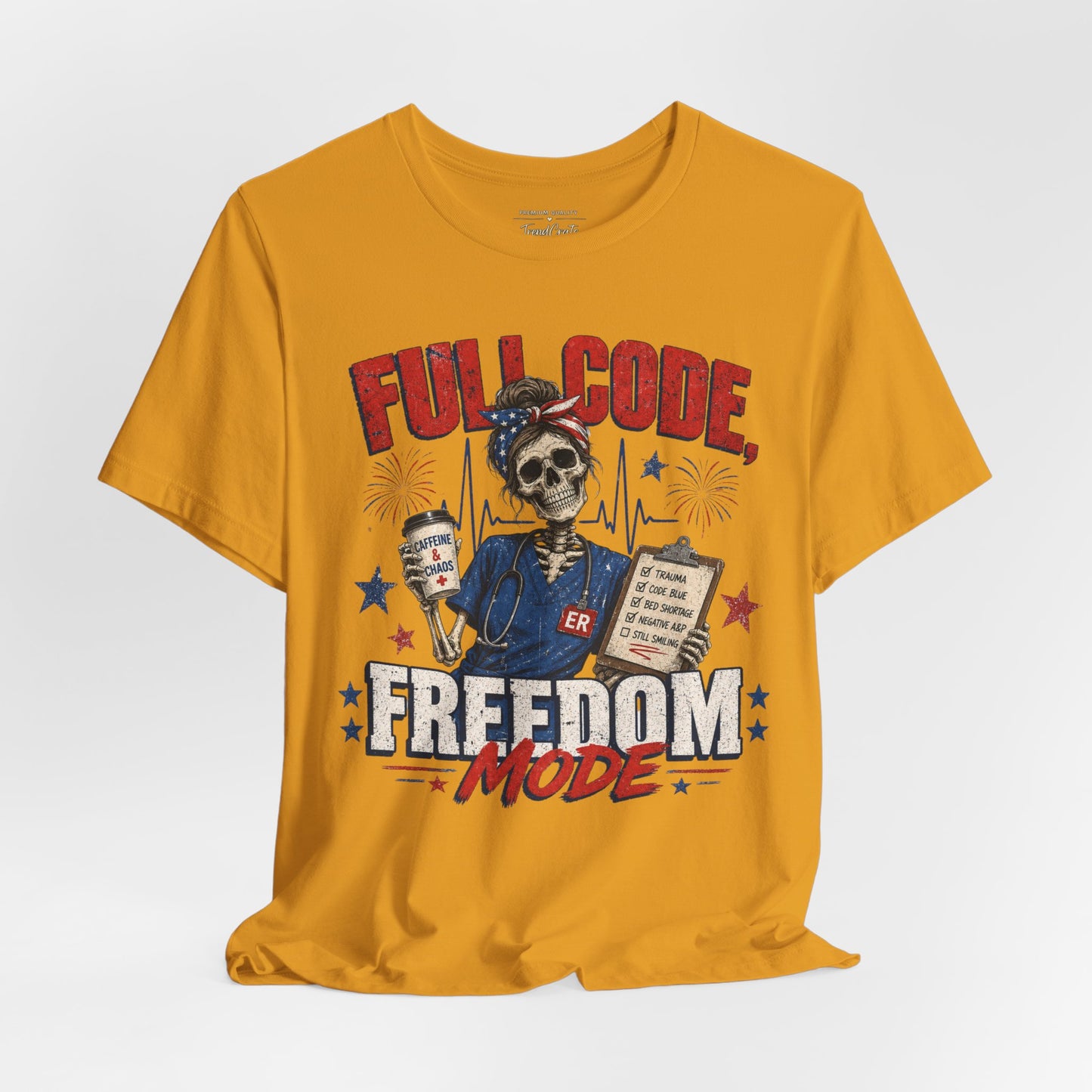 Full Code, Freedom Mode Nurse Tee