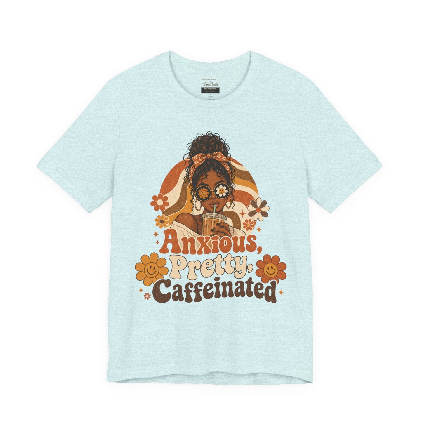 Anxious Pretty Caffeinated Tee — Retro Floral Coffee Shirt