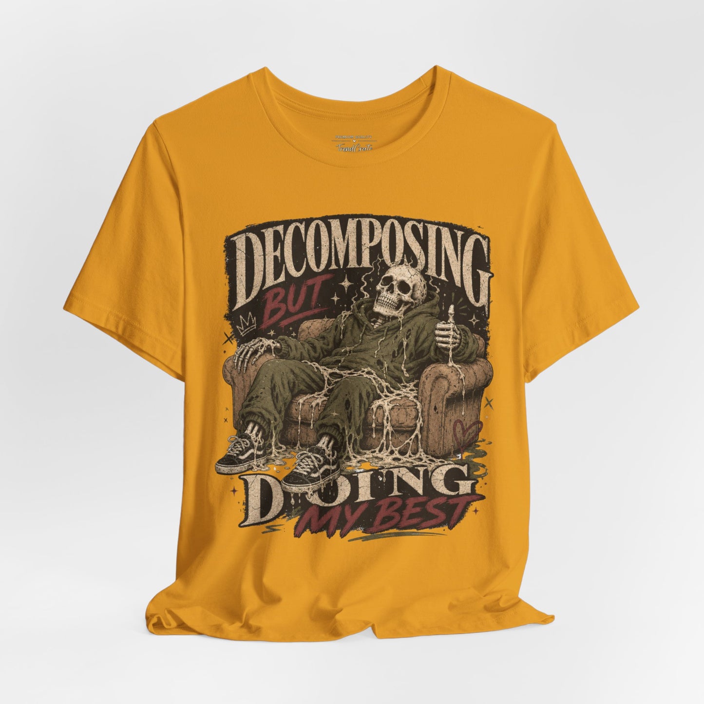Decomposing But Doing My Best Tee