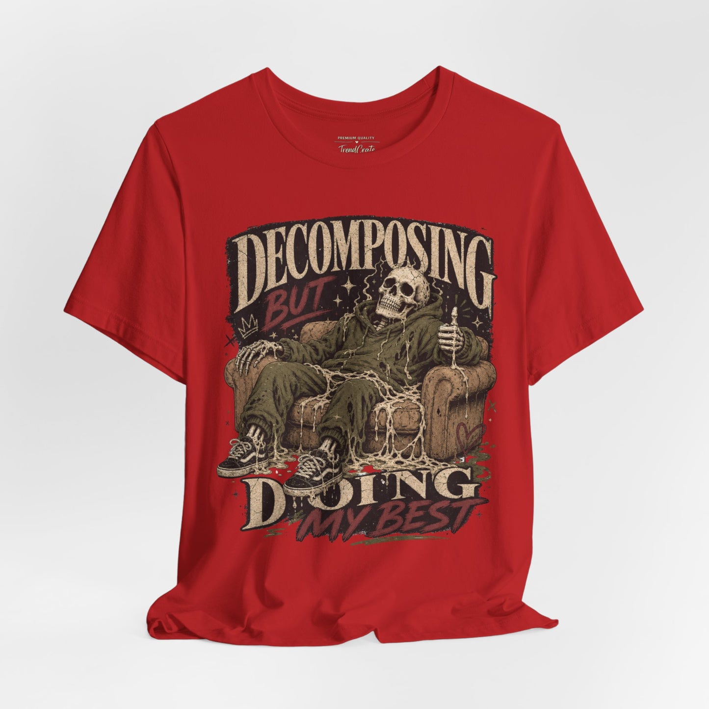 Decomposing But Doing My Best Tee