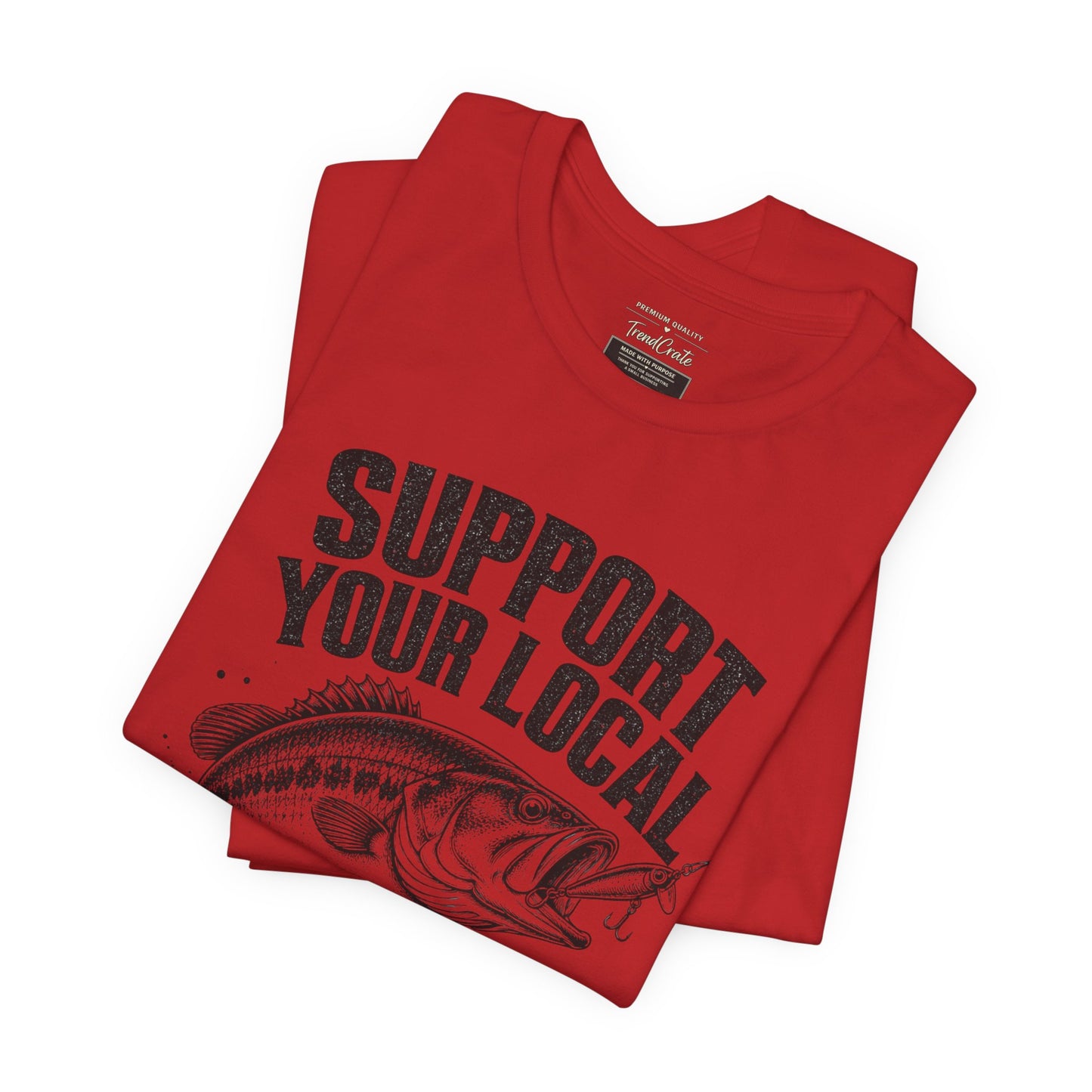 Support Your Local Hookers Fishing T-Shirt — Funny Angler Tee with Bass Graphic