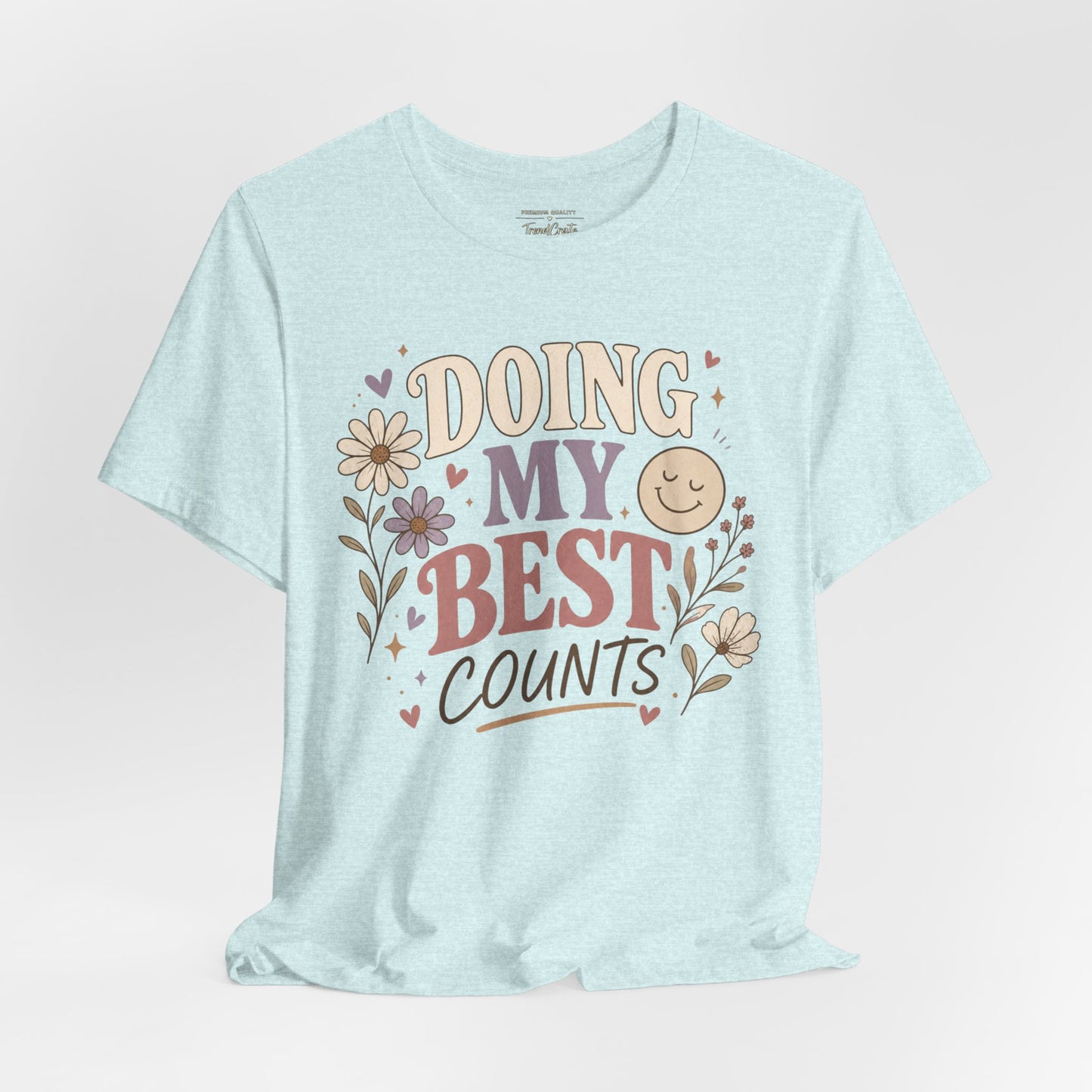 Doing My Best Counts Tee