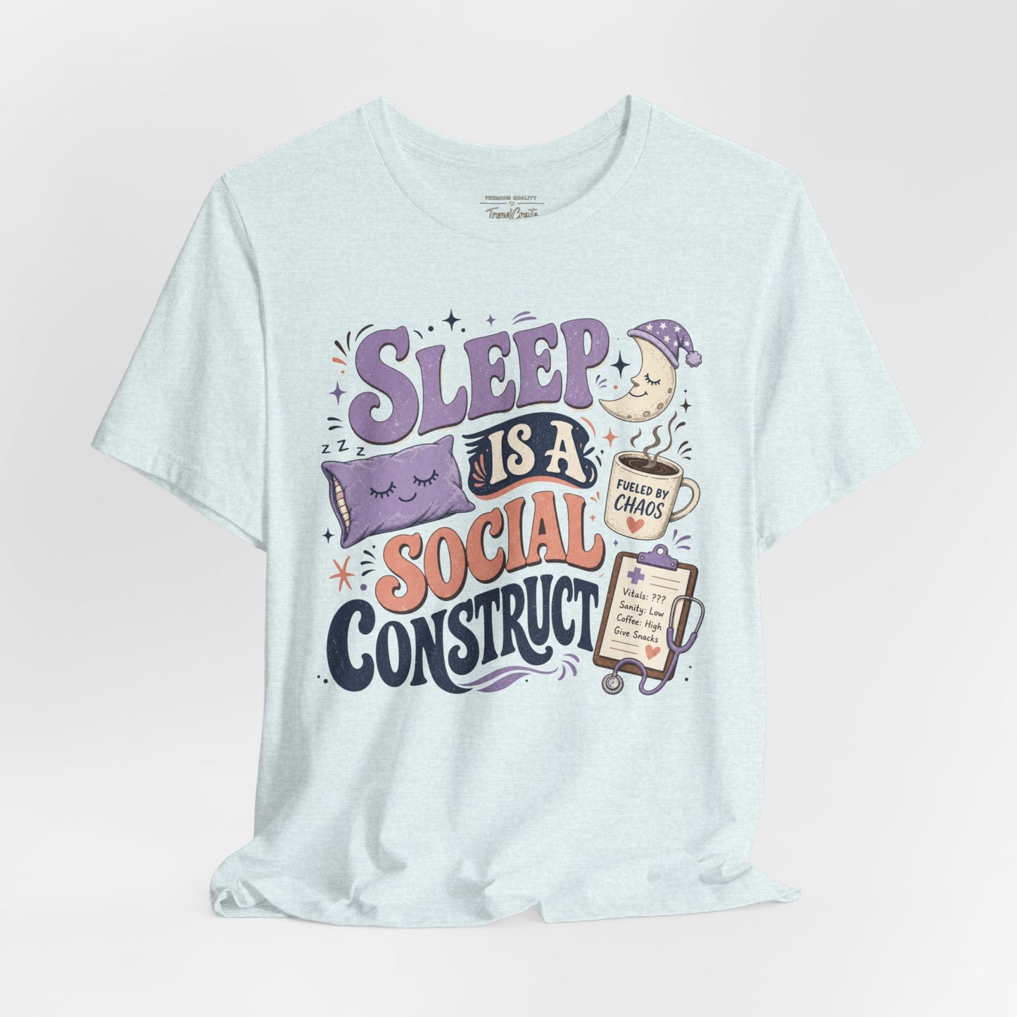 Sleep Is a Social Construct Tee