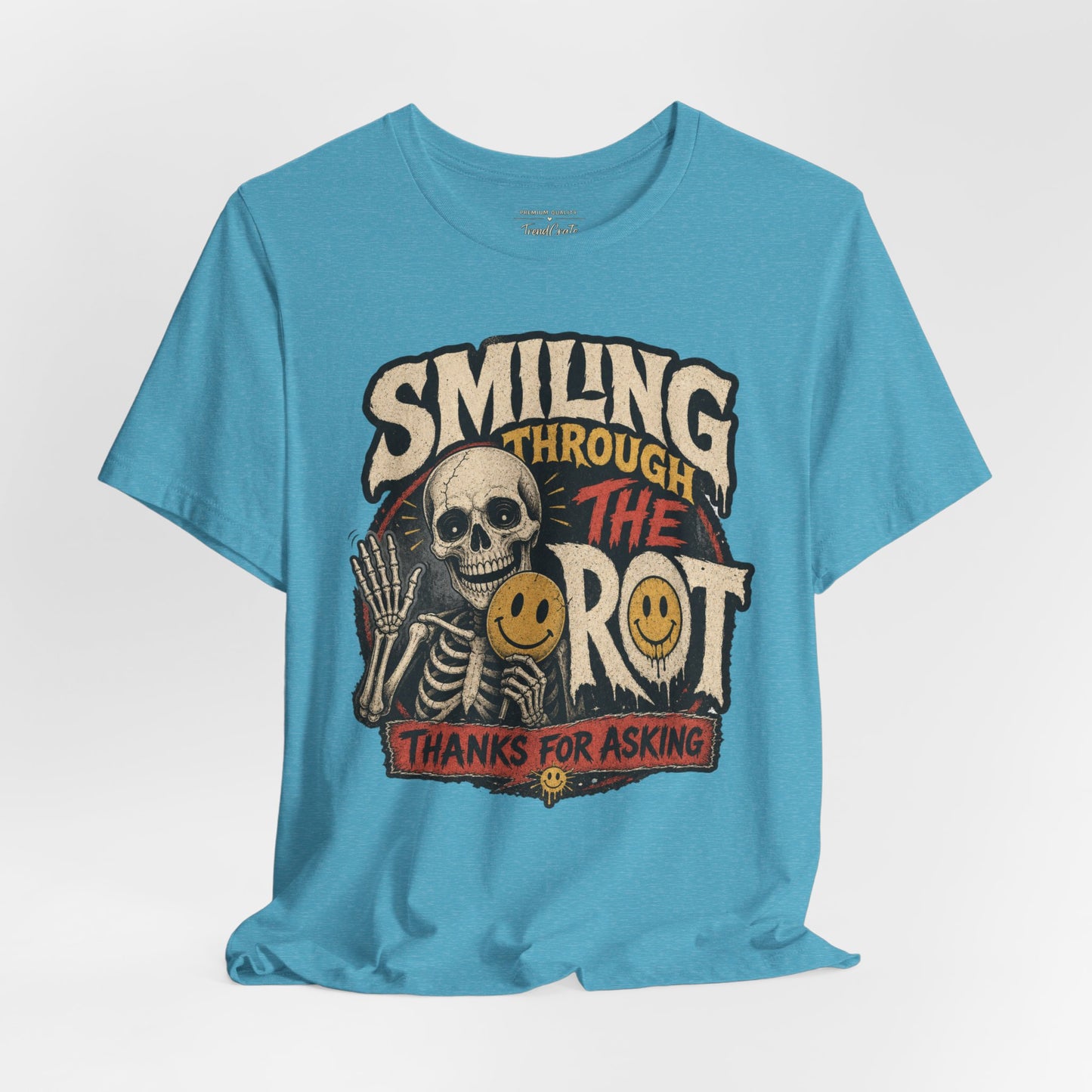 Smiling Through the Rot Tee