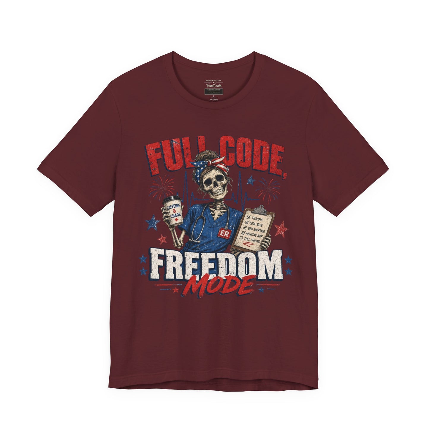 Full Code, Freedom Mode Nurse Tee
