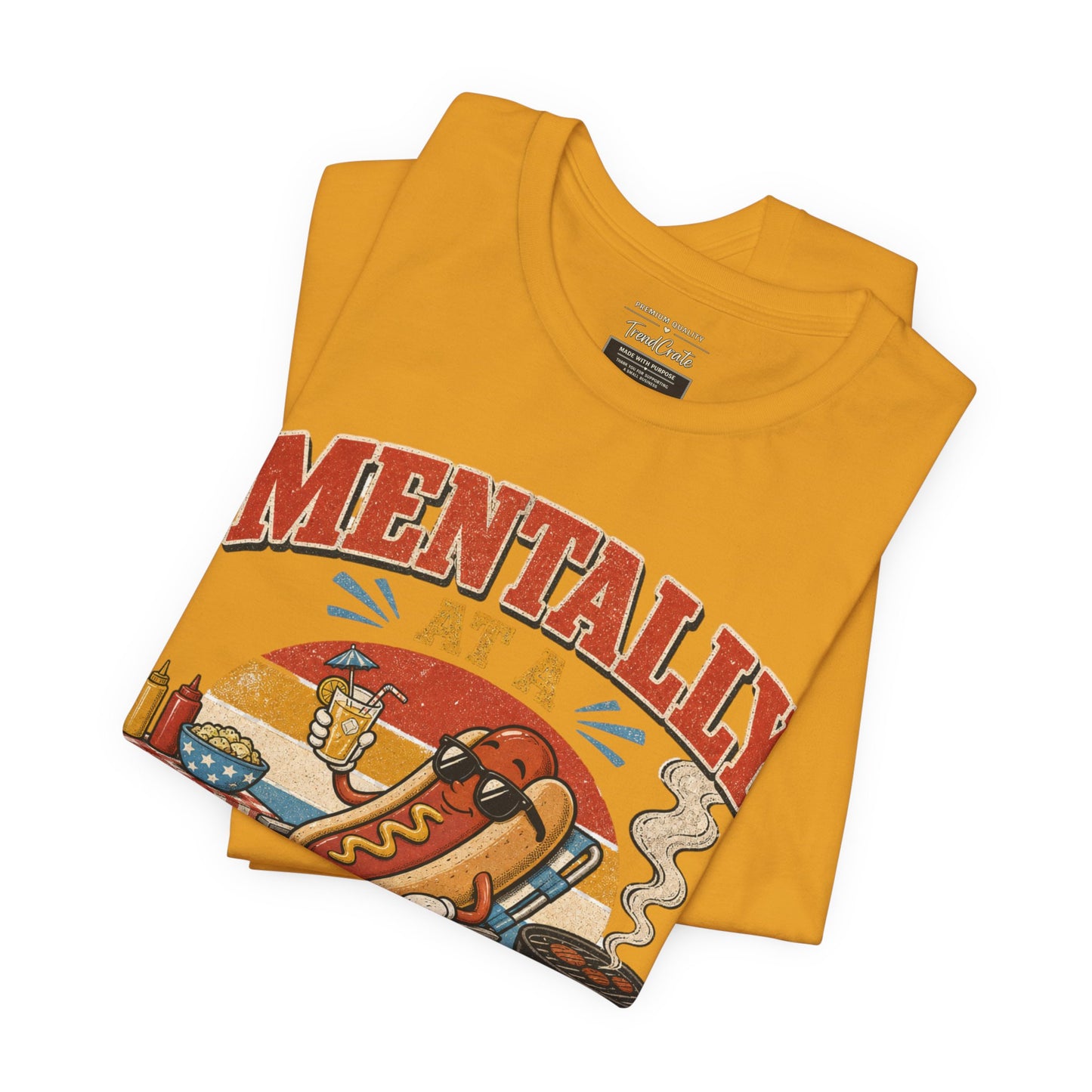 Mentally at a Cookout T-Shirt – Funny Hot Dog BBQ Graphic Tee