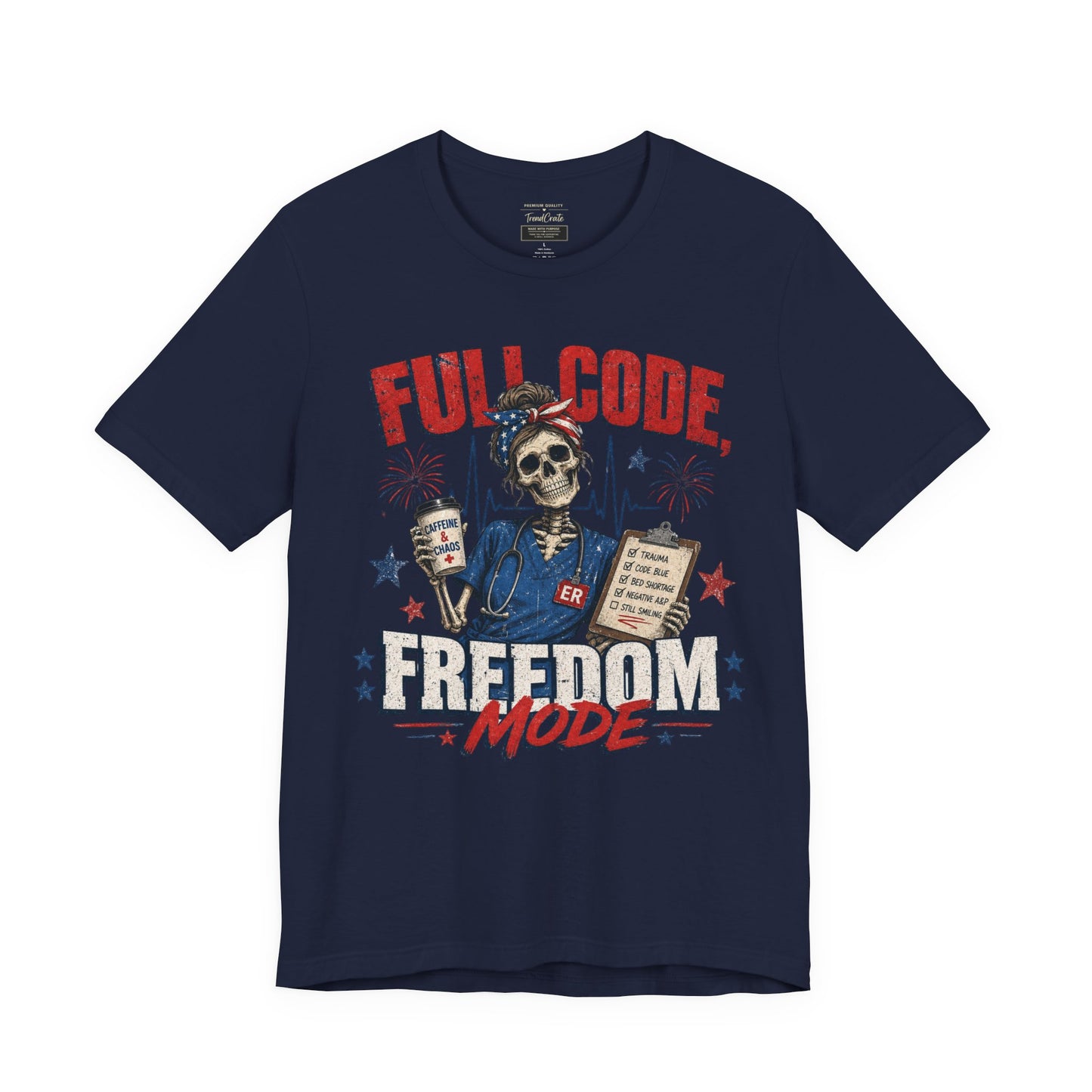 Full Code, Freedom Mode Nurse Tee