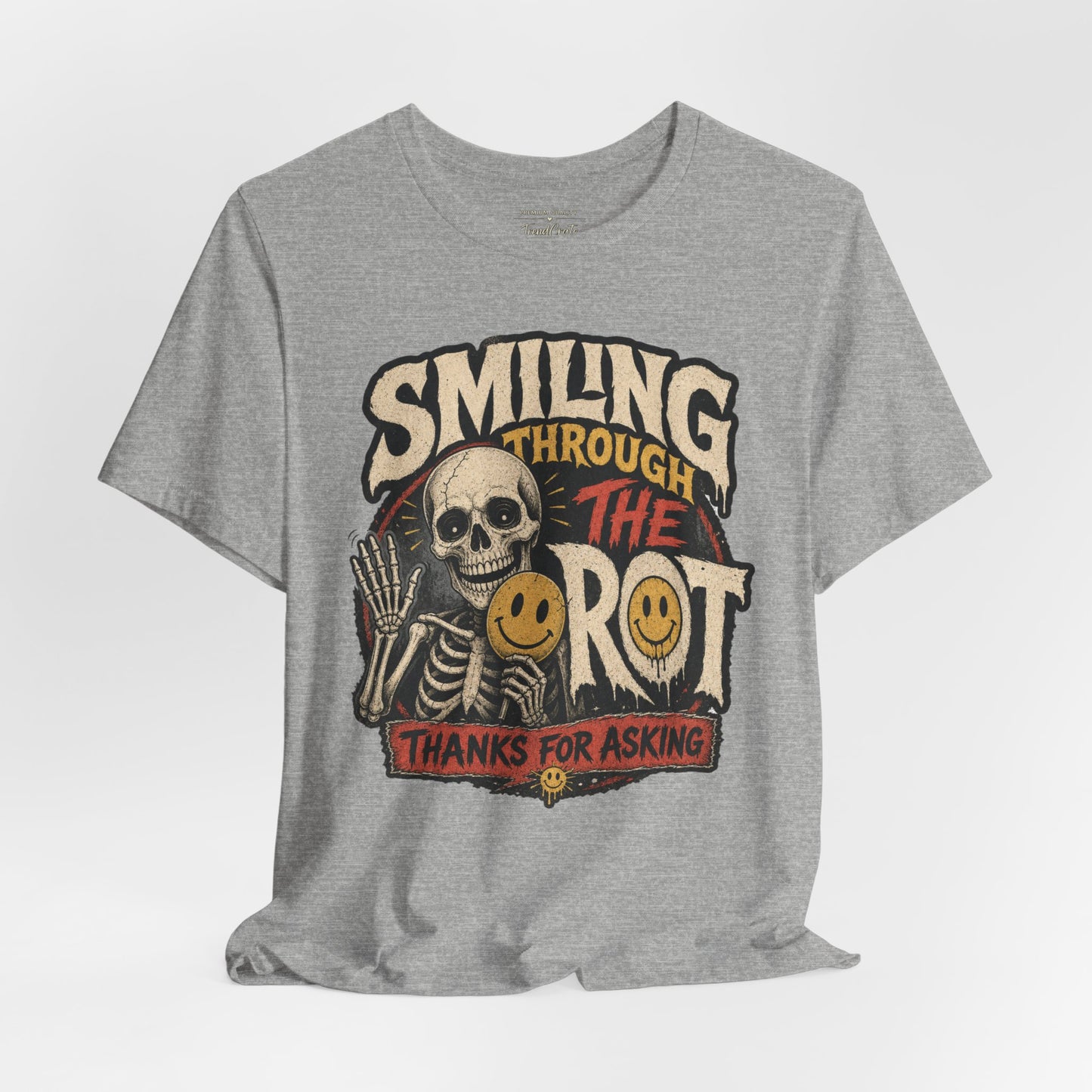 Smiling Through the Rot Tee