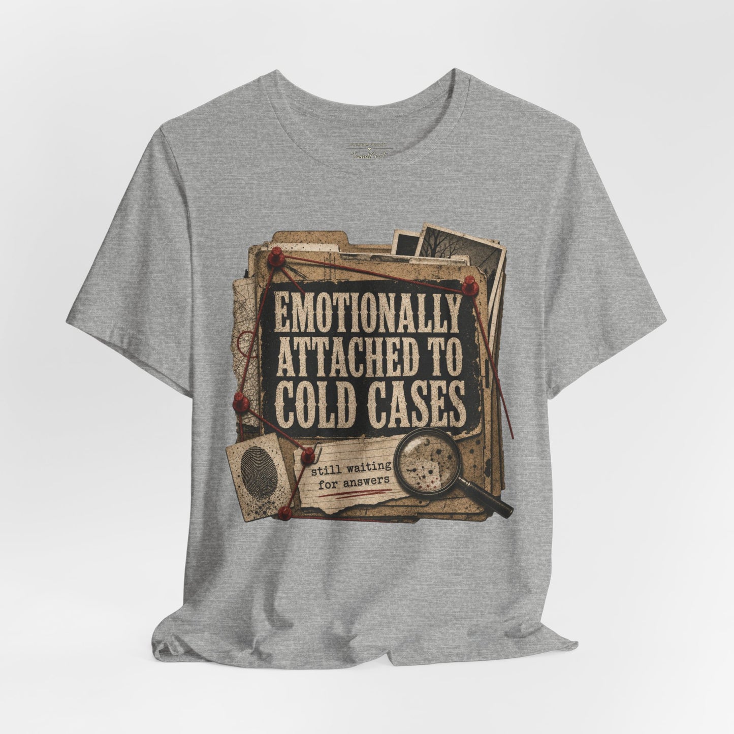 True Crime T-Shirt — "Emotionally Attached to Cold Cases" Vintage Detective Tee