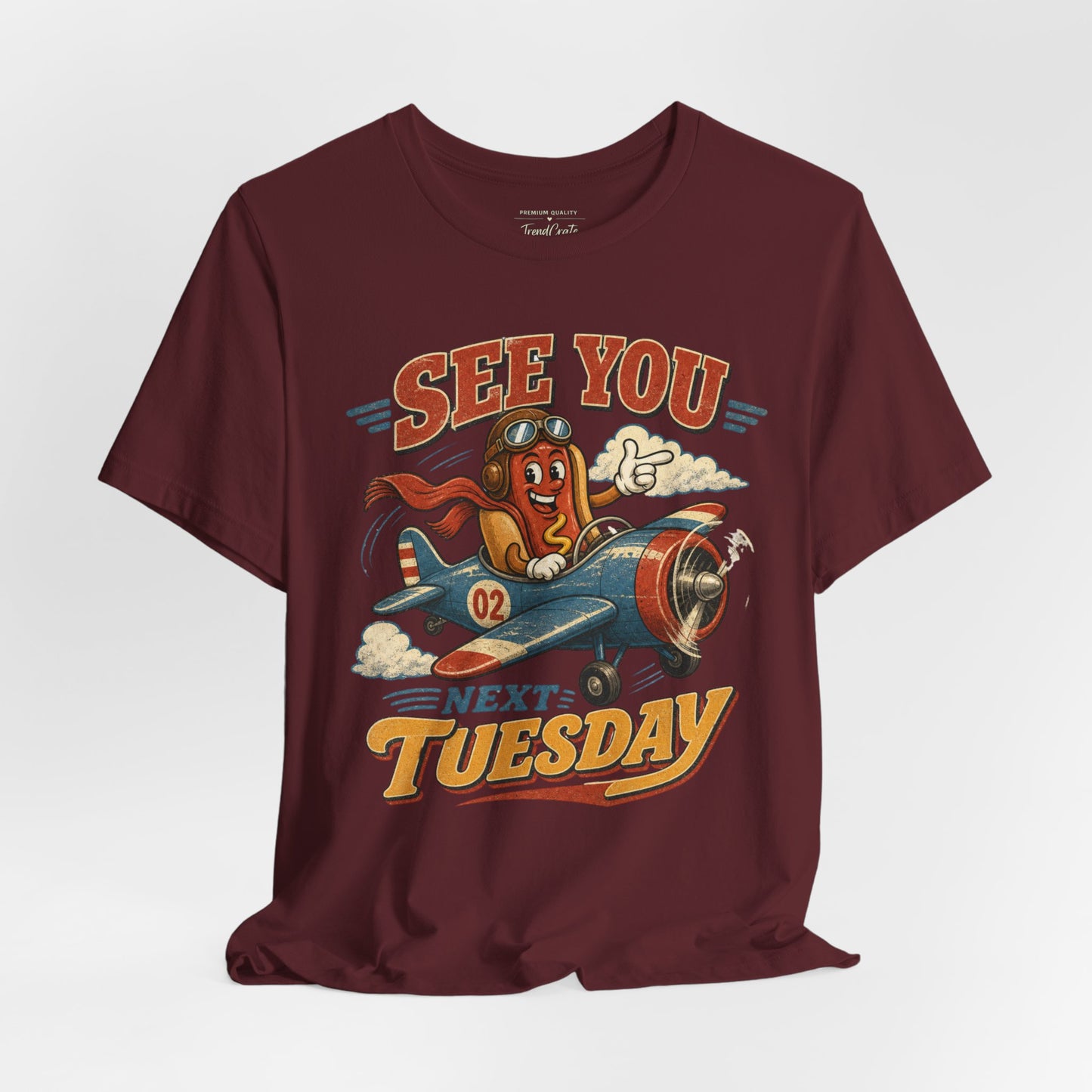 See You Next Tuesday T-Shirt — Retro Pilot Hot Dog Graphic Tee