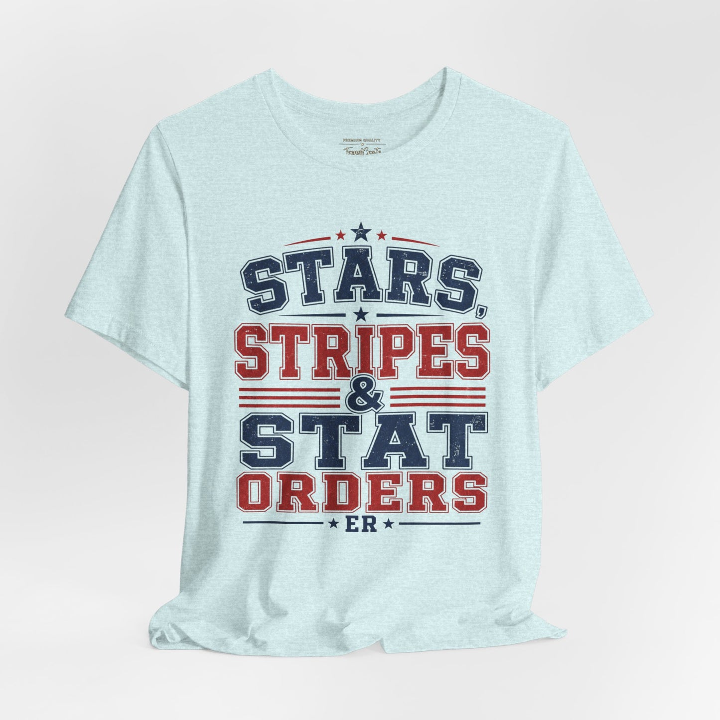 Stars, Stripes & Stat Orders Nurse Tee