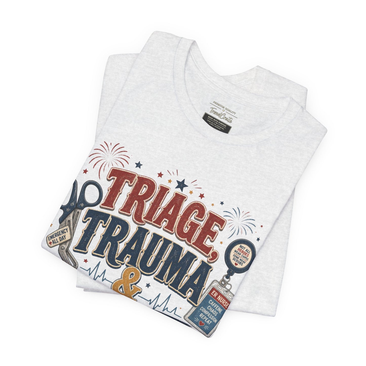Triage, Trauma & Freedom Tee