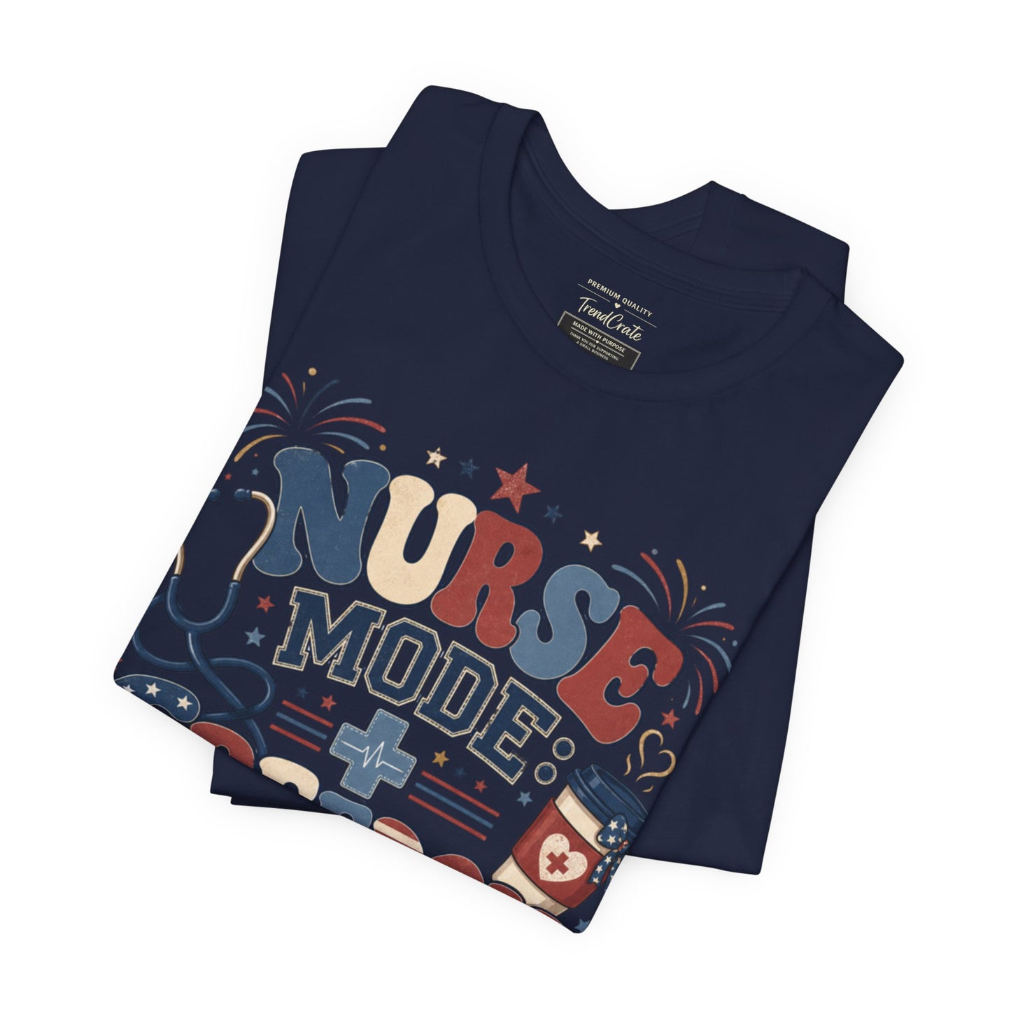 Nurse Mode: Freedom Edition Tee