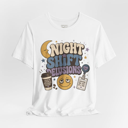 Night Shift Delusions Tee