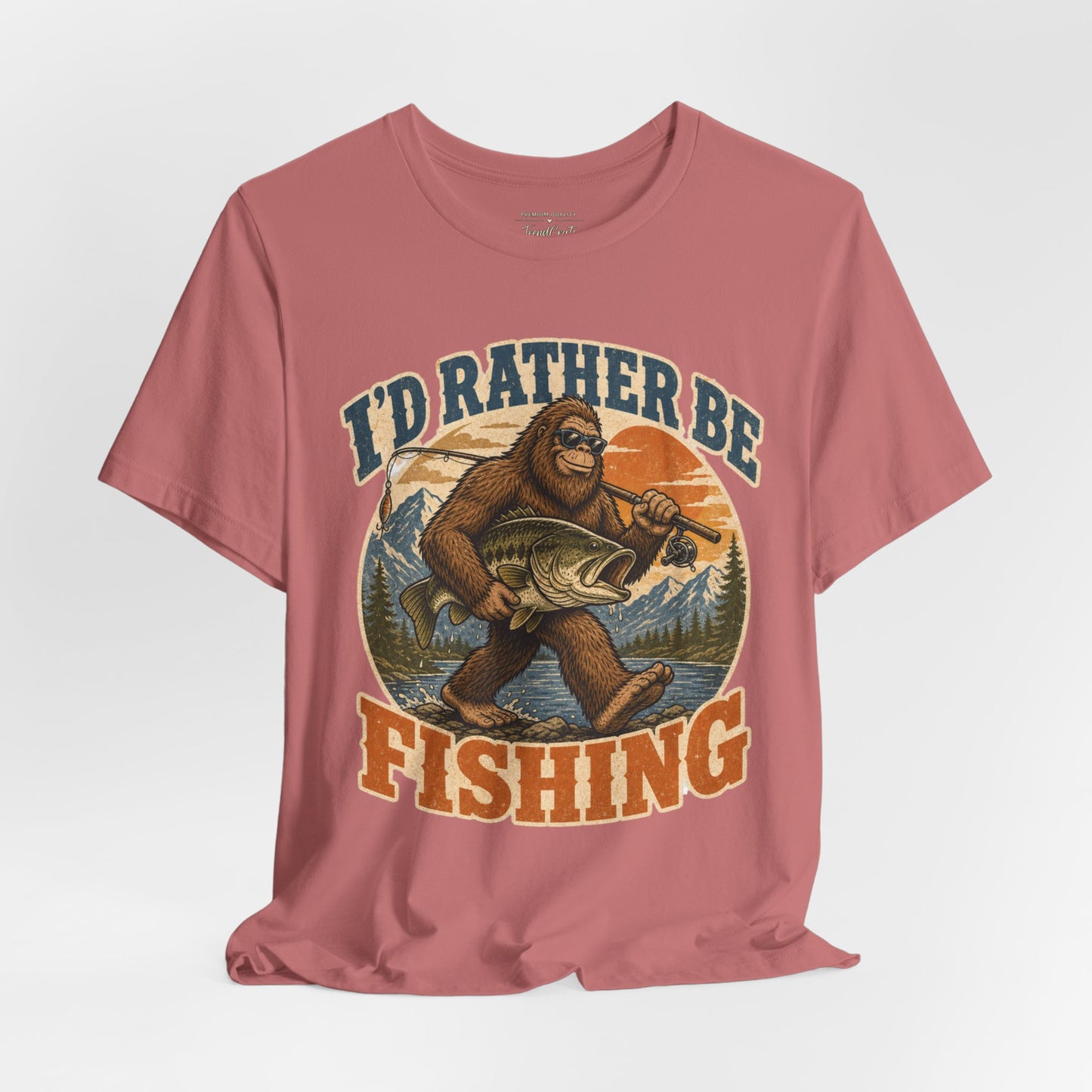 Fishing T-Shirt — "I'd Rather Be Fishing" Bigfoot Graphic Tee