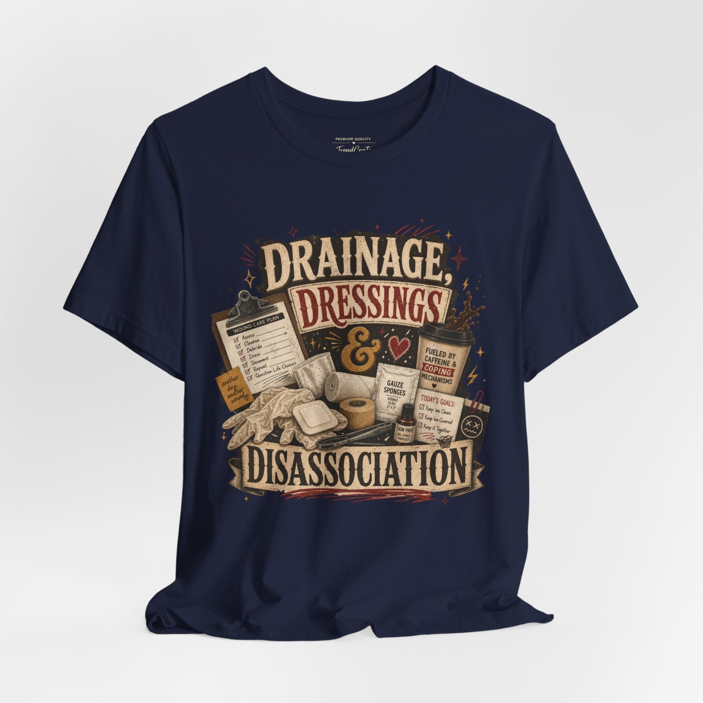 Drainage, Dressings & Dissociation Tee