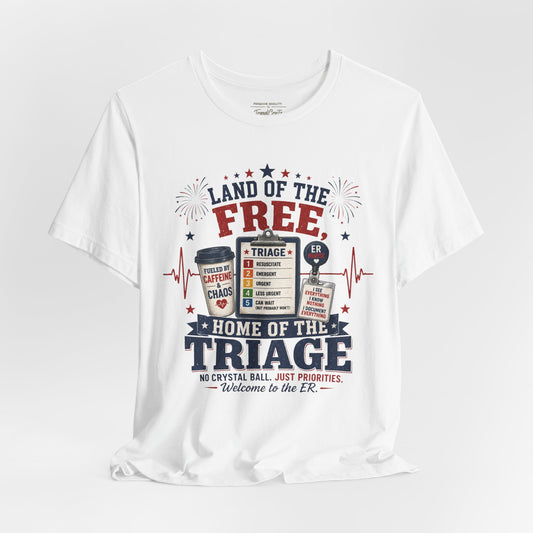 Land of the Free, Home of the Triage Tee