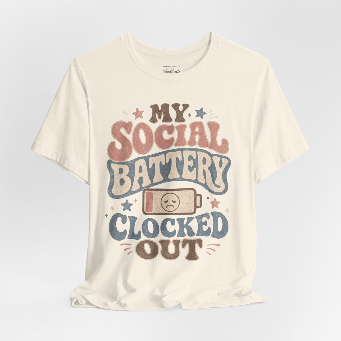 My Social Battery Clocked Out Tee