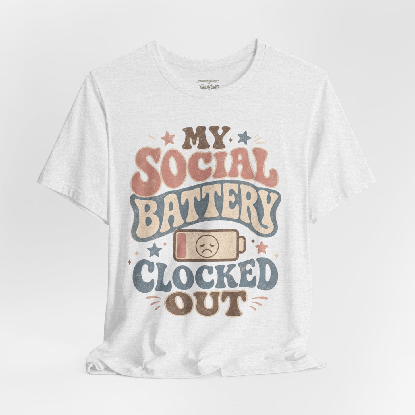 My Social Battery Clocked Out Tee