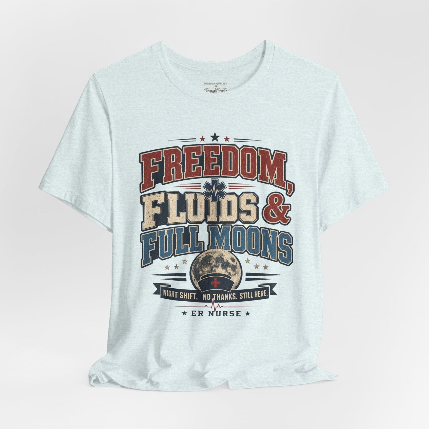 Freedom, Fluids & Full Moons Tee