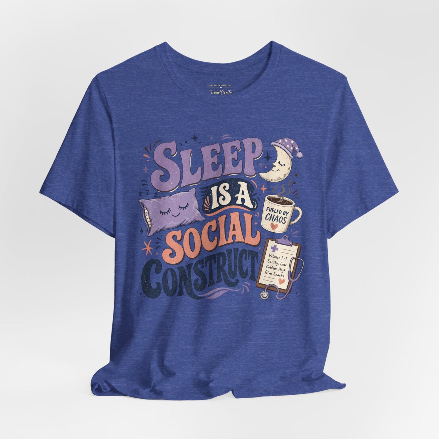 Sleep Is a Social Construct Tee