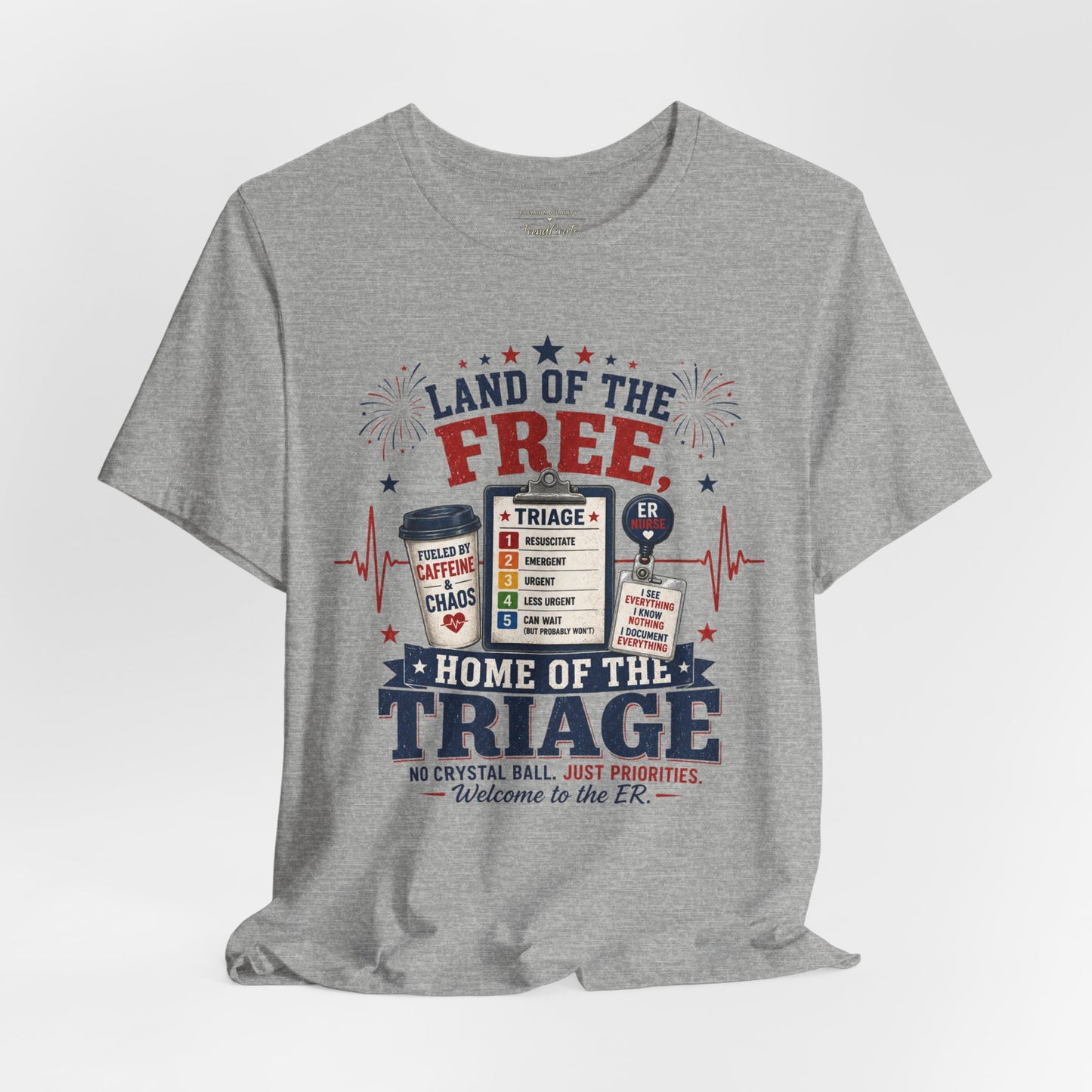 Land of the Free, Home of the Triage Tee