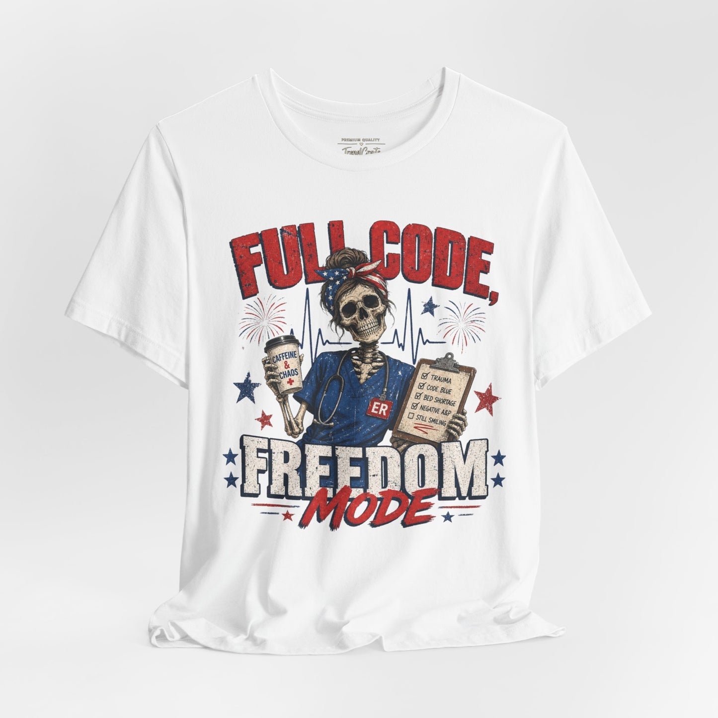 Full Code, Freedom Mode Nurse Tee