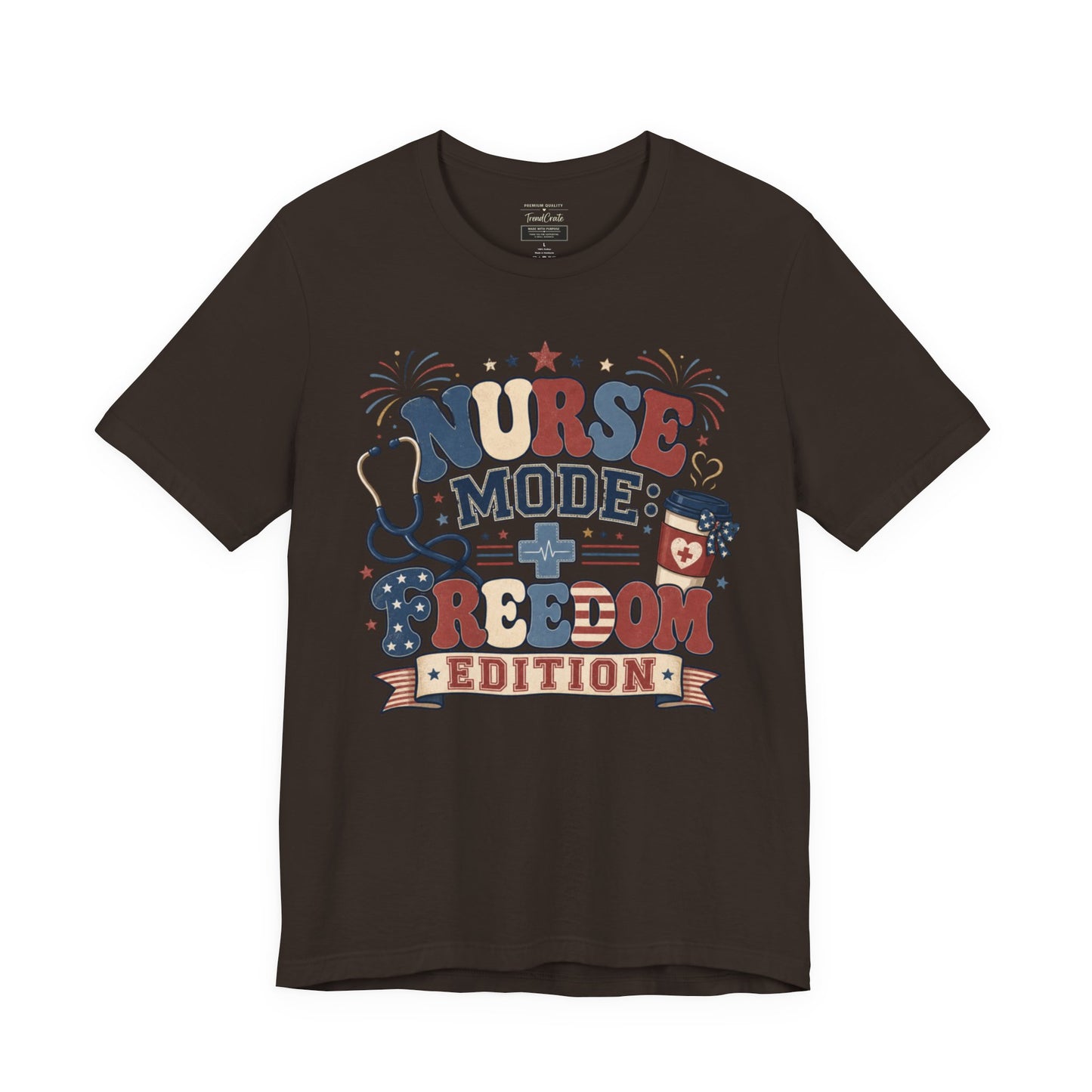Nurse Mode: Freedom Edition Tee