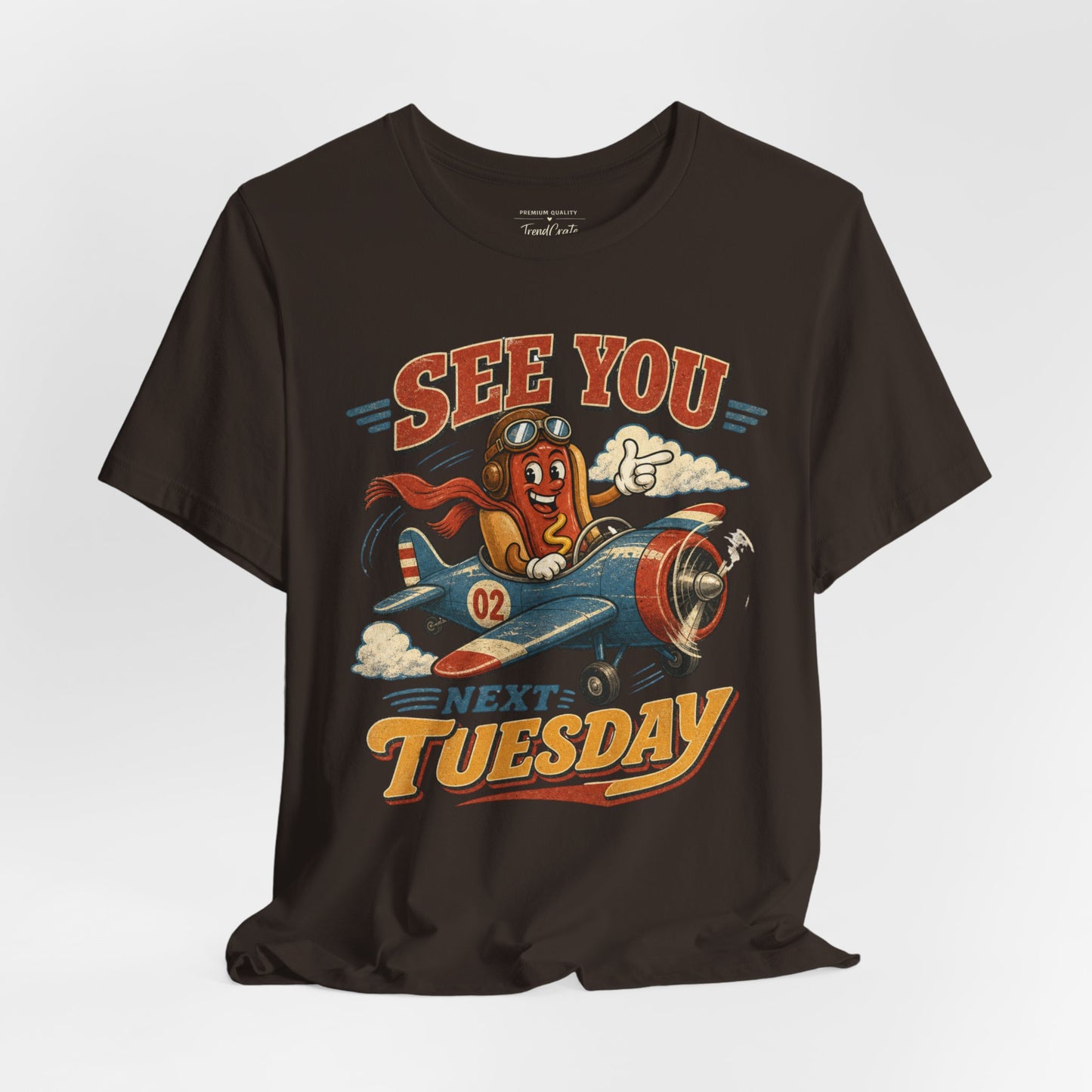 See You Next Tuesday T-Shirt — Retro Pilot Hot Dog Graphic Tee
